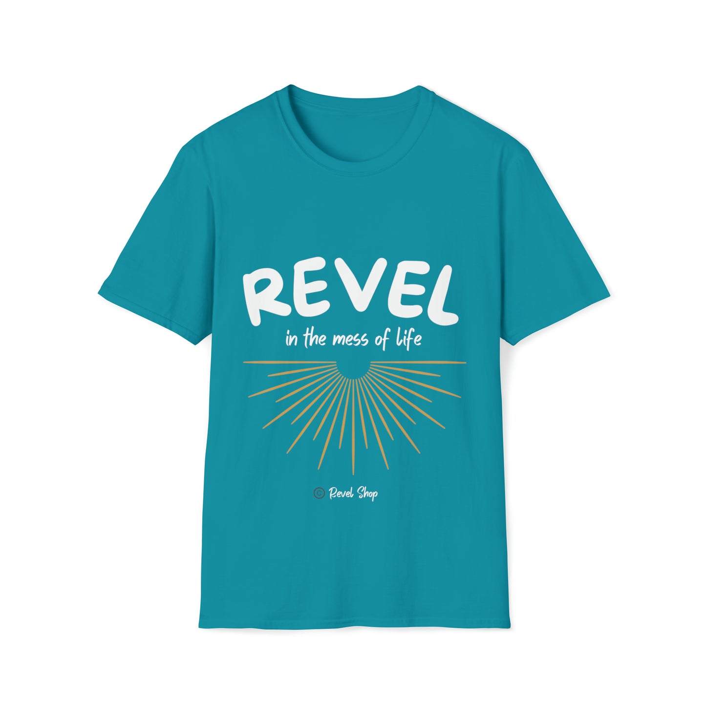 Revel in the Mess of Life - Unisex Softstyle T-Shirt