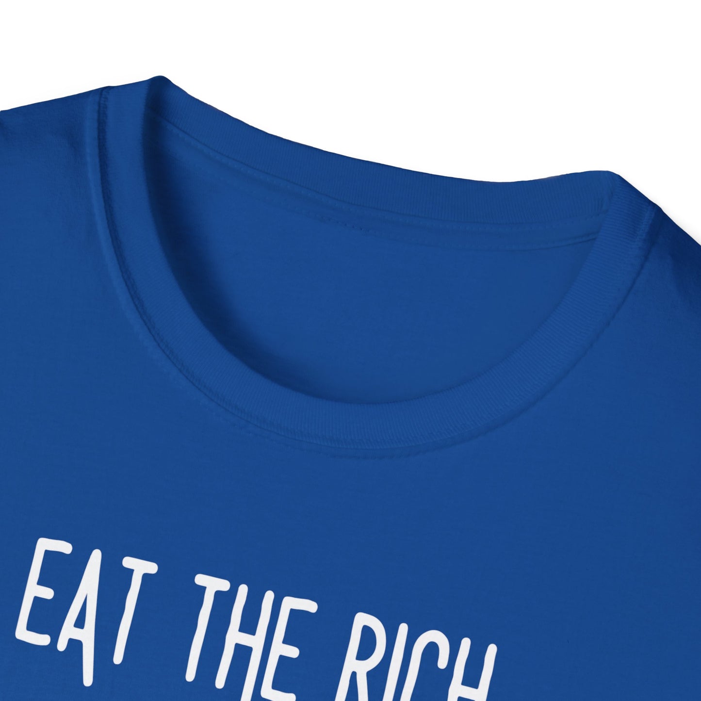 Eat the Rich - Unisex Softstyle T-Shirt