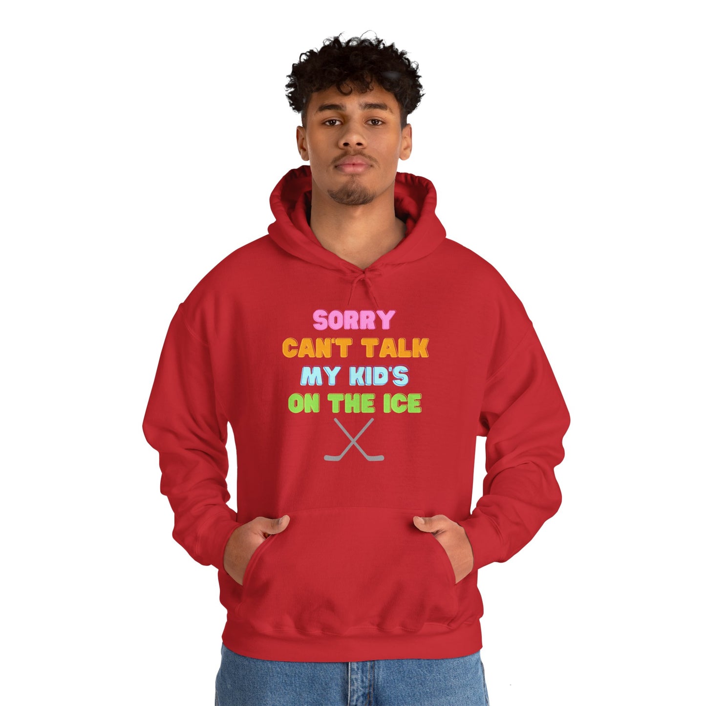 Sorry Can't Talk My Kid's On the Ice - Unisex Heavy Blend™ Hooded Sweatshirt