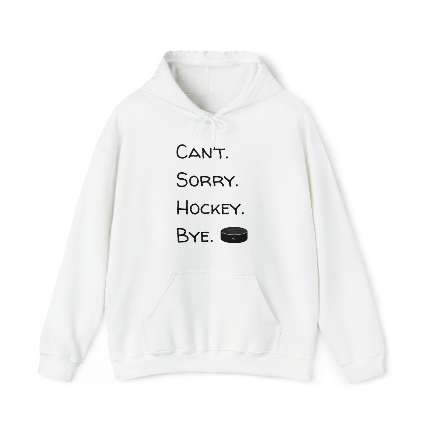 Can't. Sorry. Hockey. Bye. Hoodie - Unisex Heavy Blend™ Hooded Sweatshirt