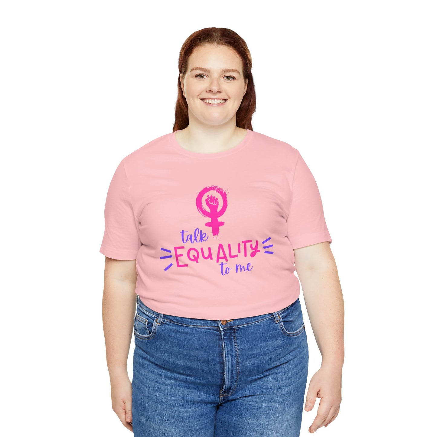 Talk Equality to Me - Bella + Canvas Unisex Jersey Short Sleeve Tee