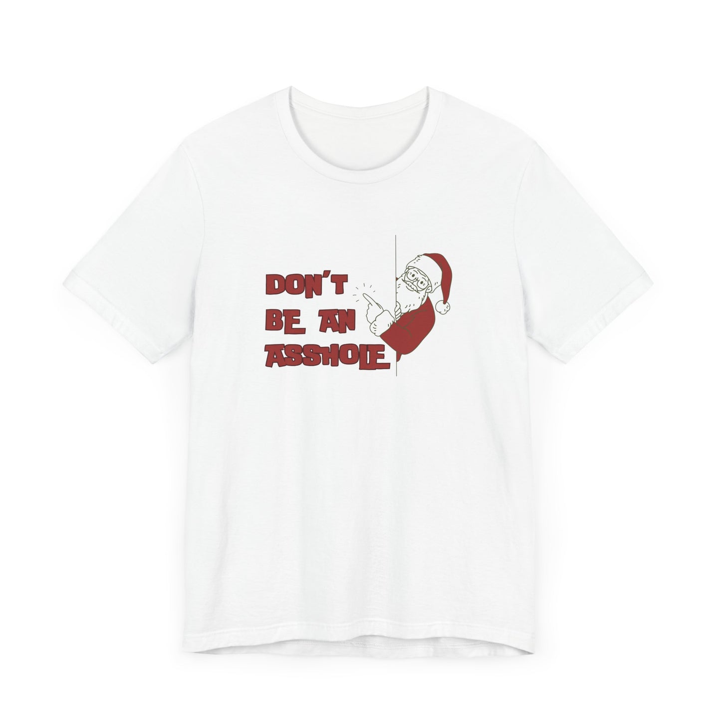 Christmas Don't be an A$$hole - Unisex Jersey Short Sleeve Tee