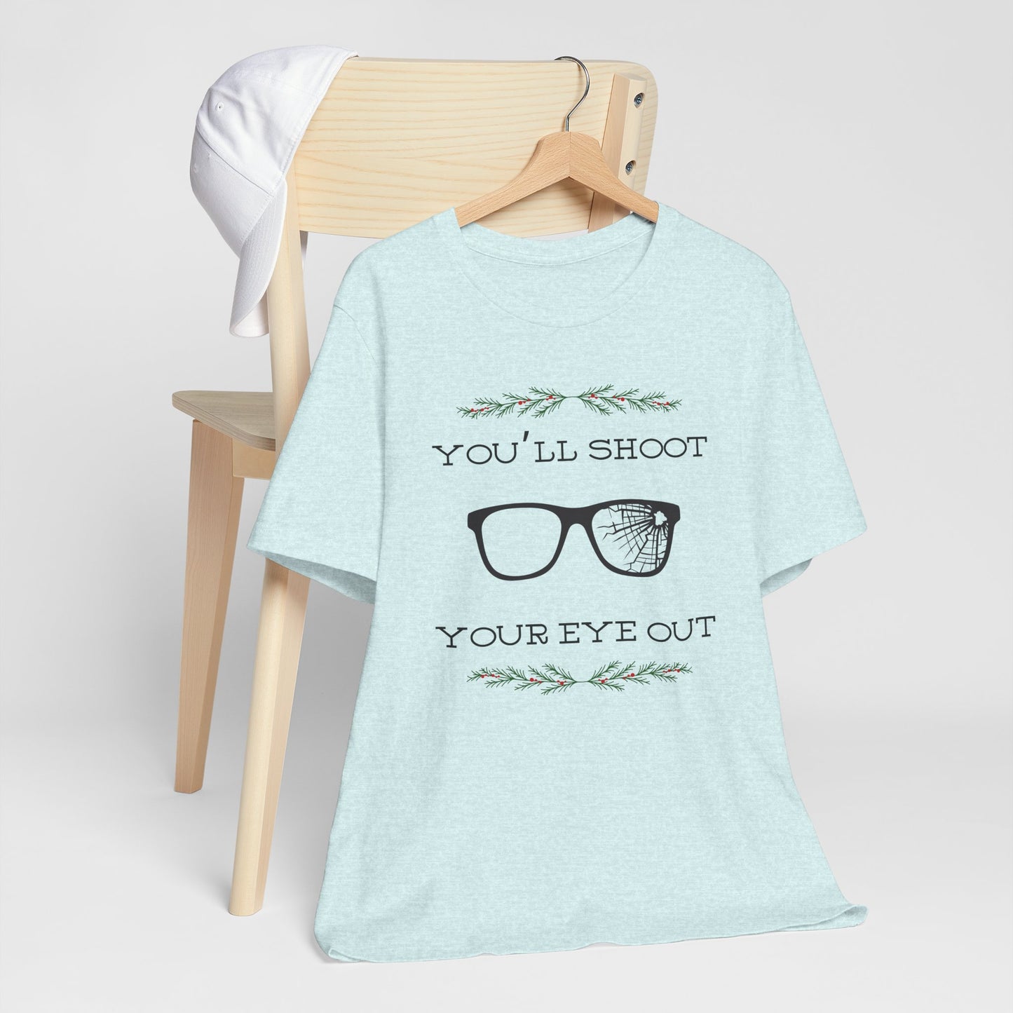 You'll Shoot Your Eye Out Unisex Jersey Short Sleeve Tee