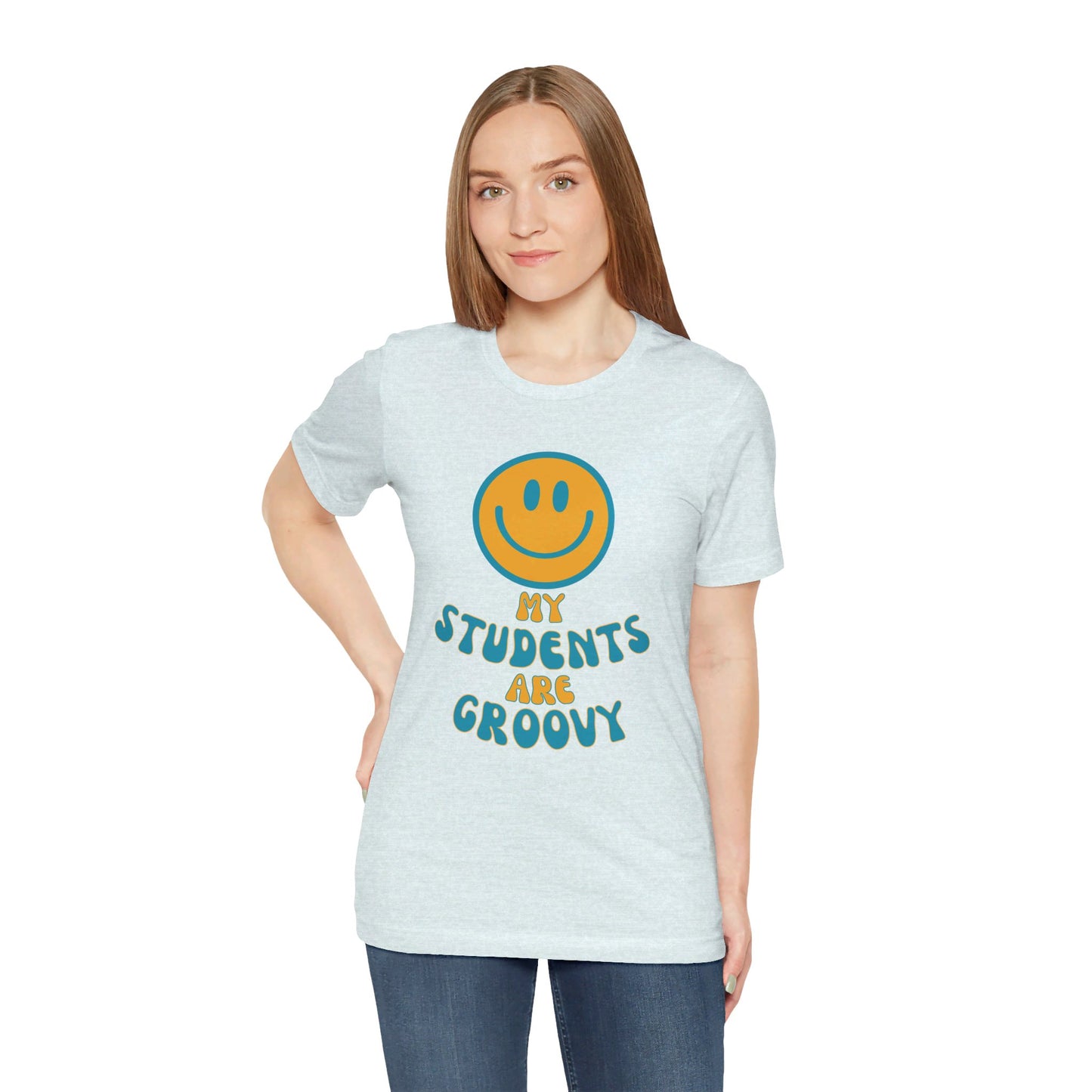 My Students are Groovy Tshirt - Unisex Jersey Short Sleeve Tee