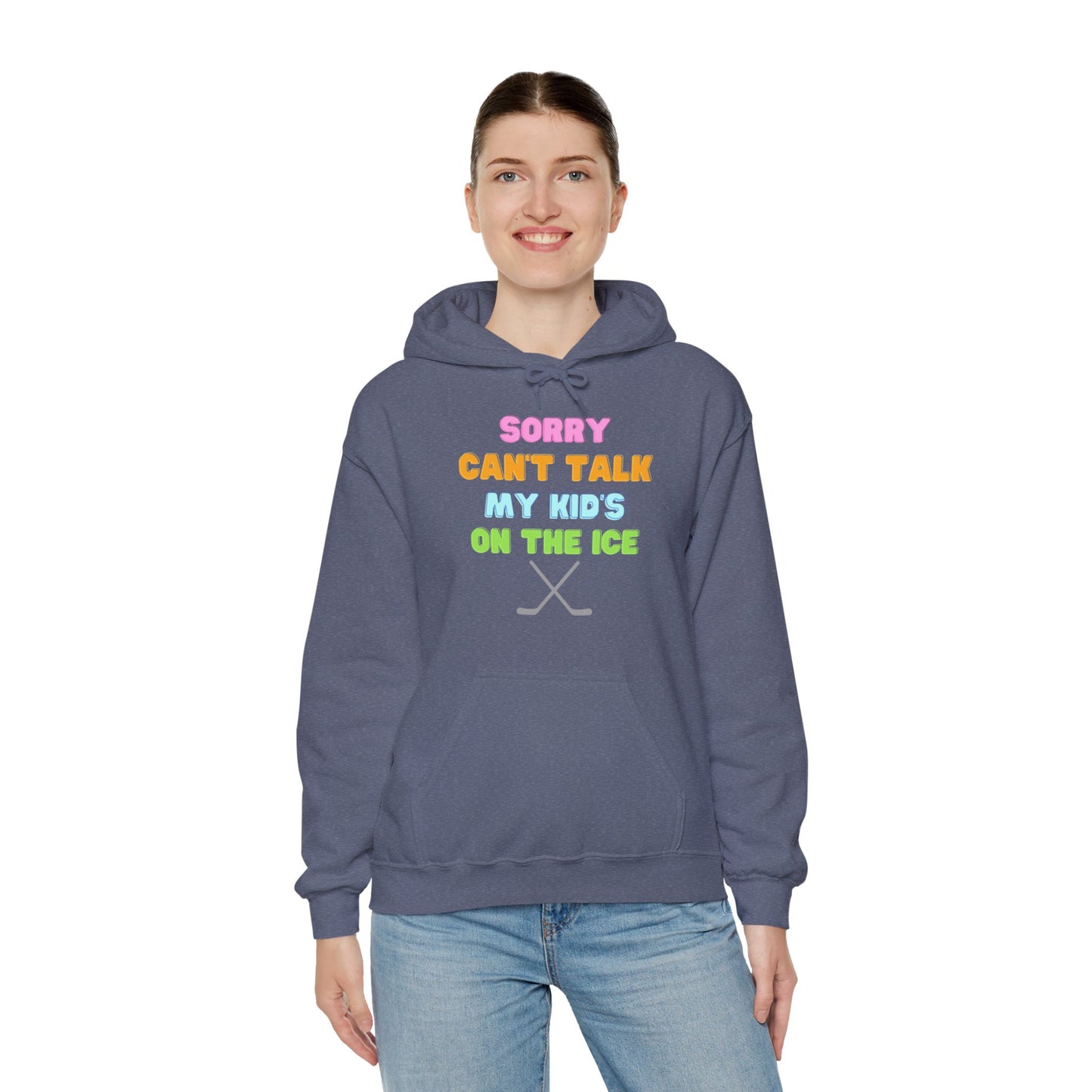 Sorry Can't Talk My Kid's On the Ice - Unisex Heavy Blend™ Hooded Sweatshirt