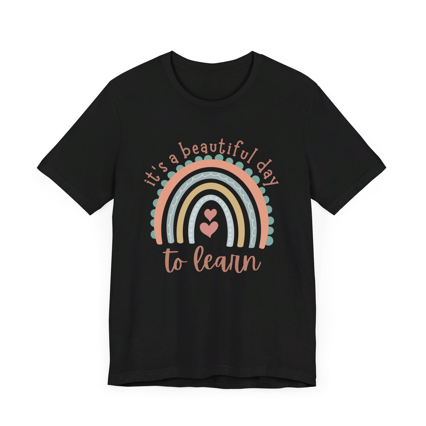 It's a Beautiful Day to Learn Tshirt - Unisex Jersey Short Sleeve Tee