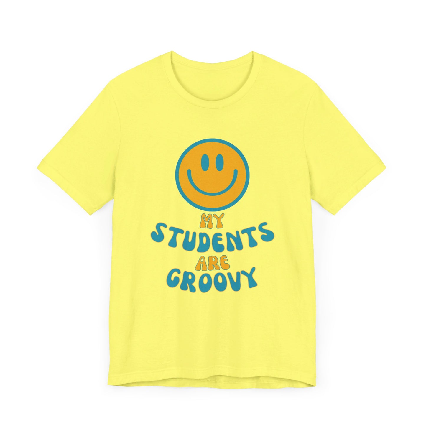 My Students are Groovy Tshirt - Unisex Jersey Short Sleeve Tee