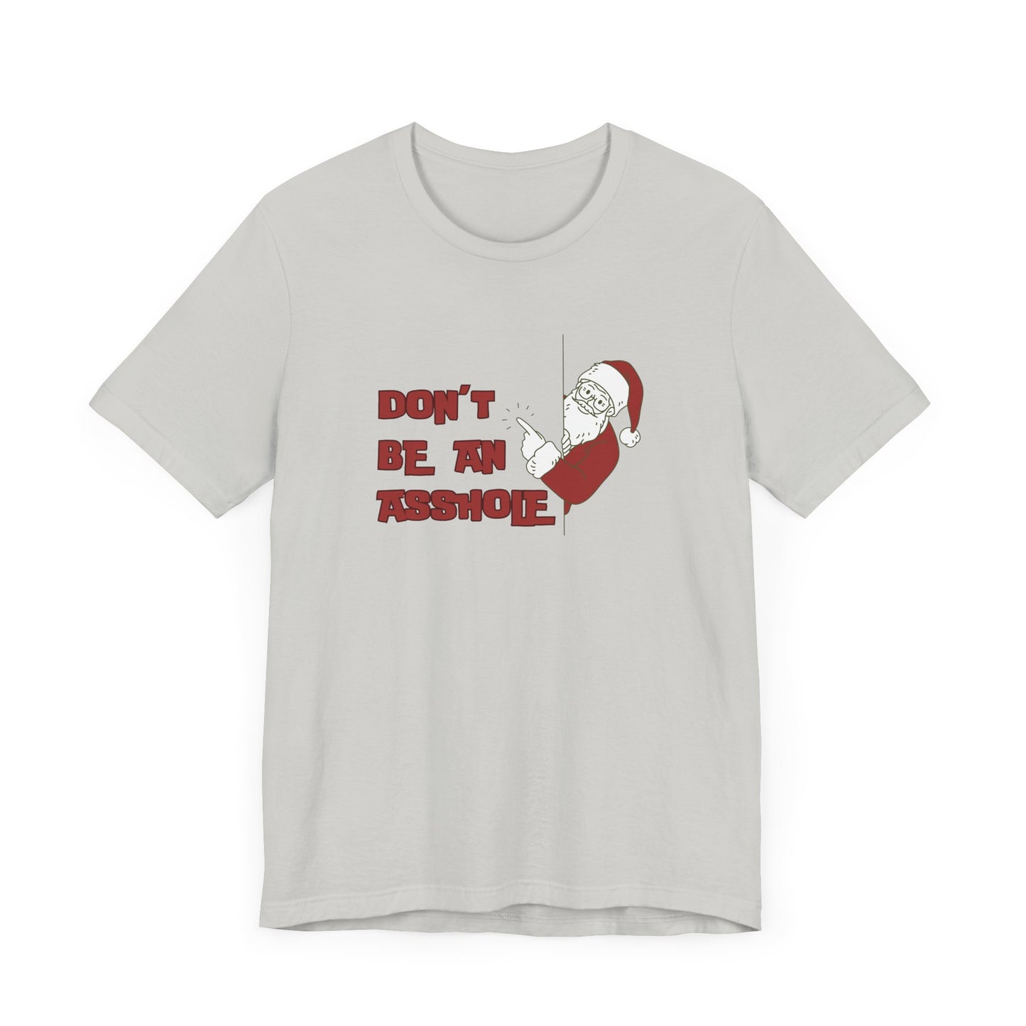 Christmas Don't be an A$$hole - Unisex Jersey Short Sleeve Tee