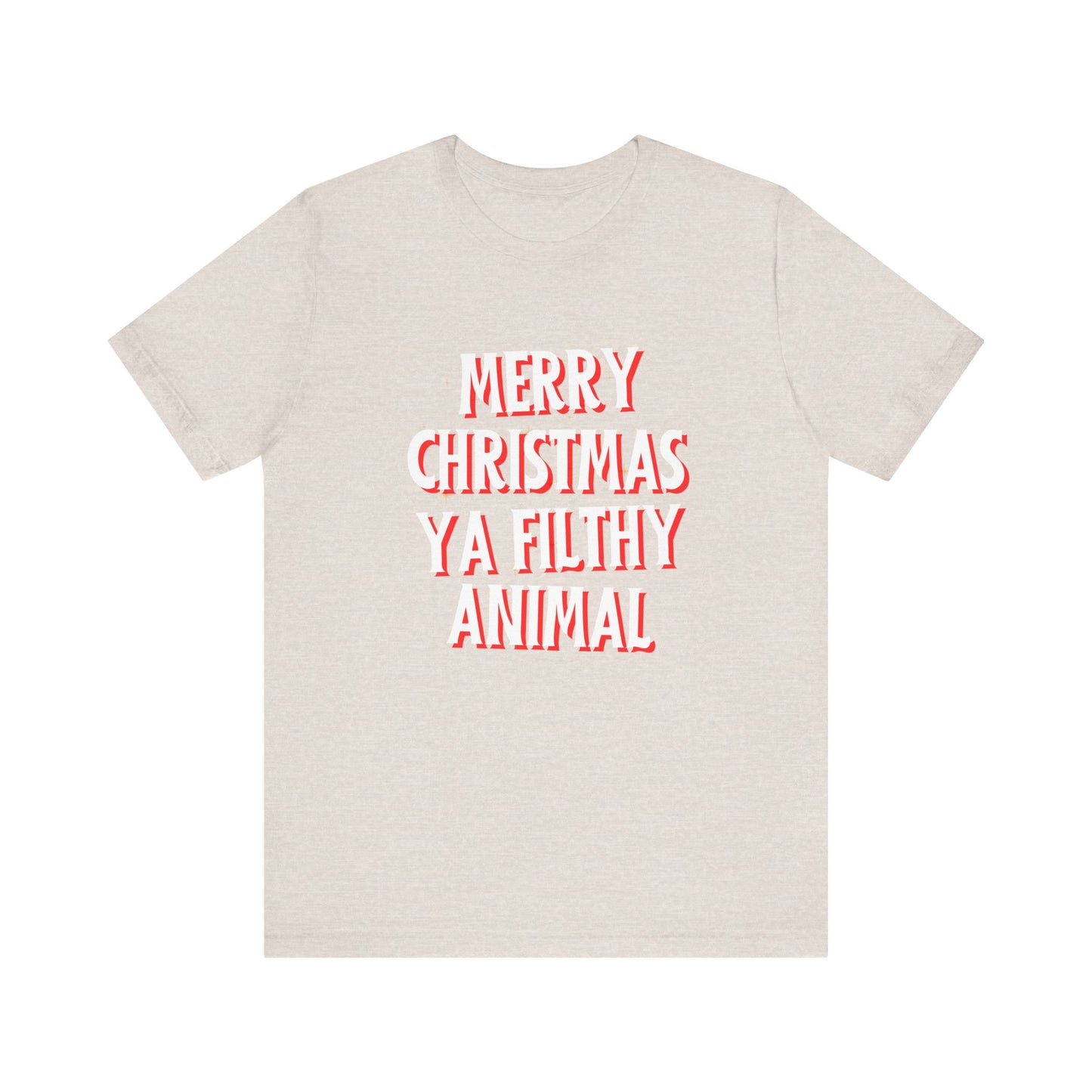 Merry Christmas Ya Filthy Animal Unisex Jersey Short Sleeve Tee