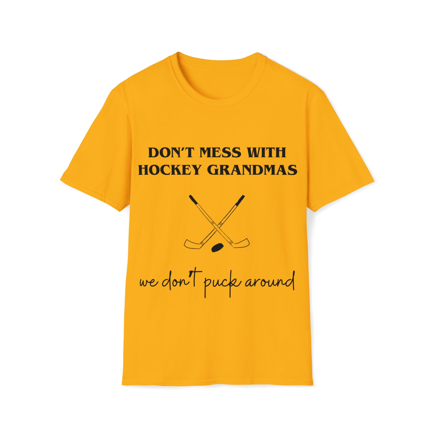 Don't Mess with Hockey Grandmas - Unisex Softstyle T-Shirt