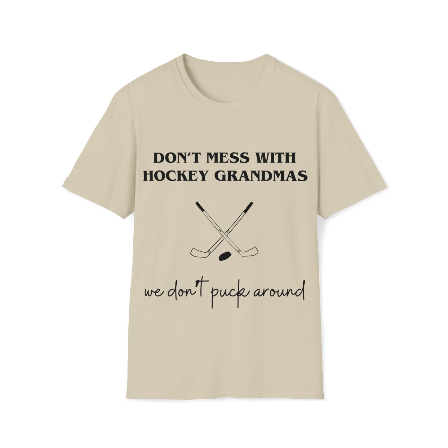 Don't Mess with Hockey Grandmas - Unisex Softstyle T-Shirt