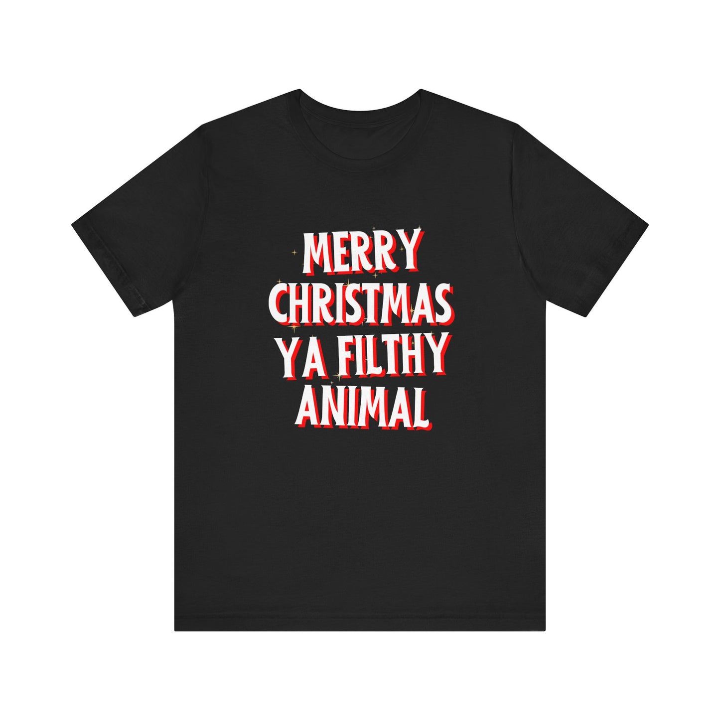 Merry Christmas Ya Filthy Animal Unisex Jersey Short Sleeve Tee