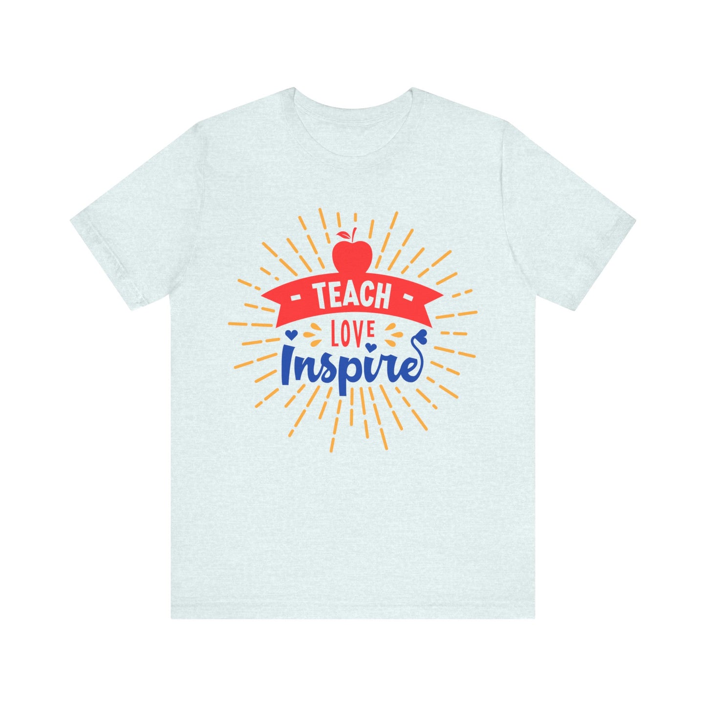 Teach Love Inspire Tshirt - Unisex Jersey Short Sleeve Tee