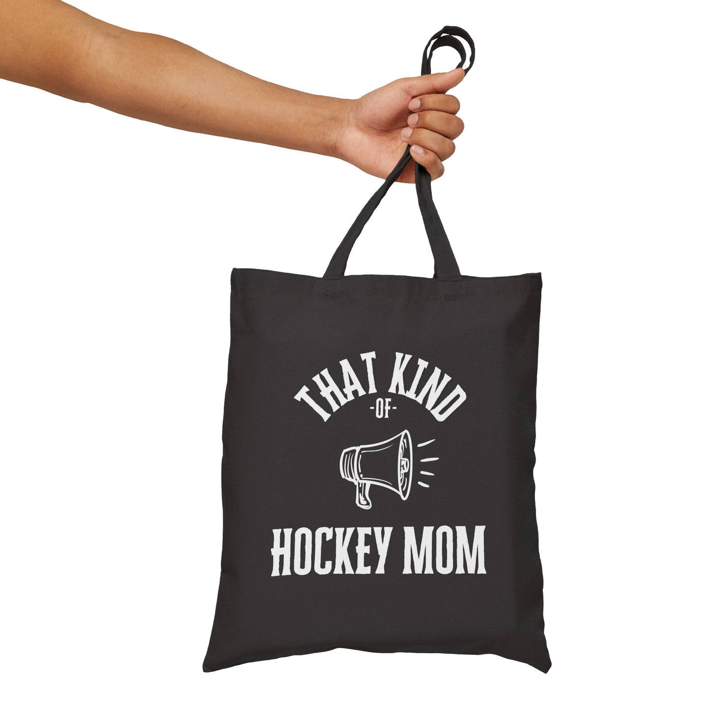 That Kind of Hockey Mom - Cotton Canvas Tote Bag