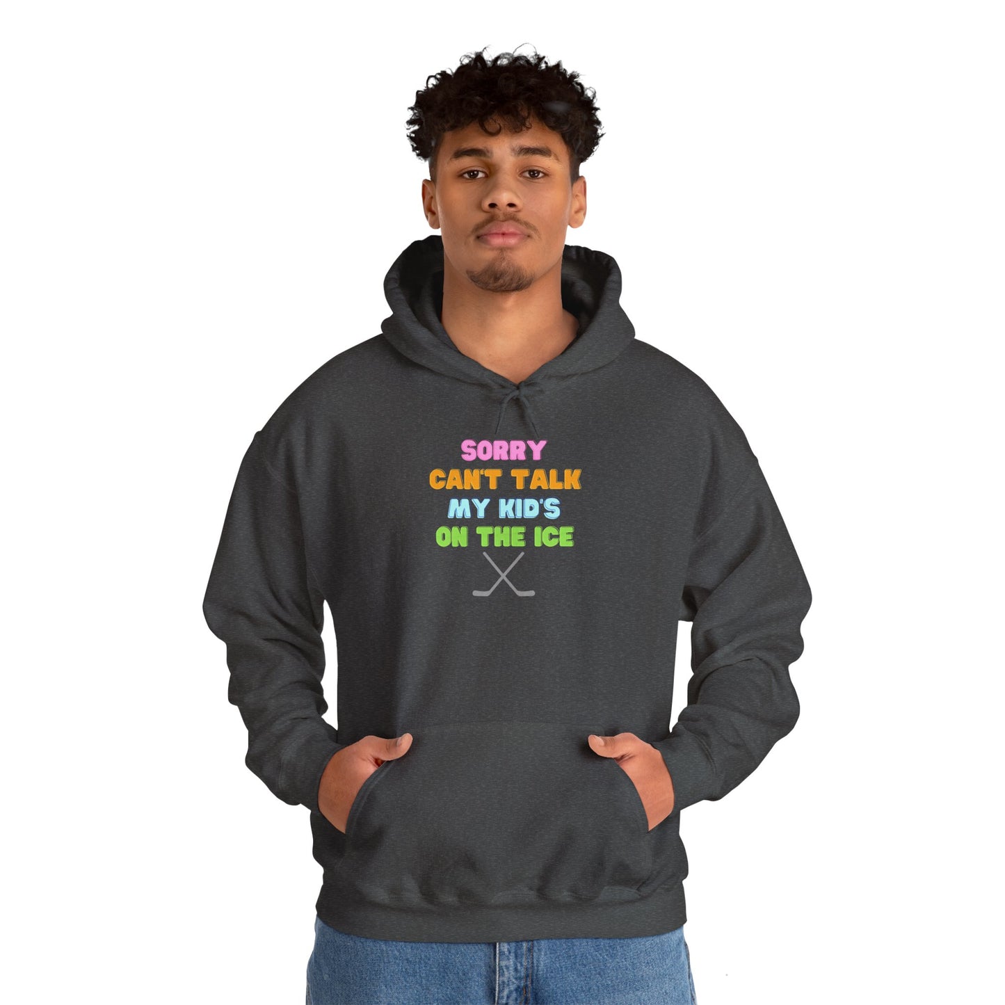 Sorry Can't Talk My Kid's On the Ice - Unisex Heavy Blend™ Hooded Sweatshirt