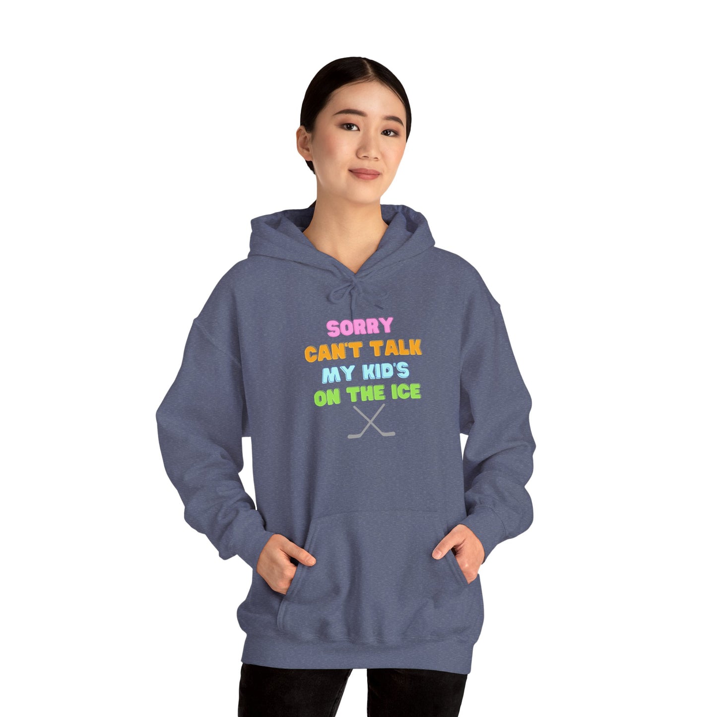 Sorry Can't Talk My Kid's On the Ice - Unisex Heavy Blend™ Hooded Sweatshirt