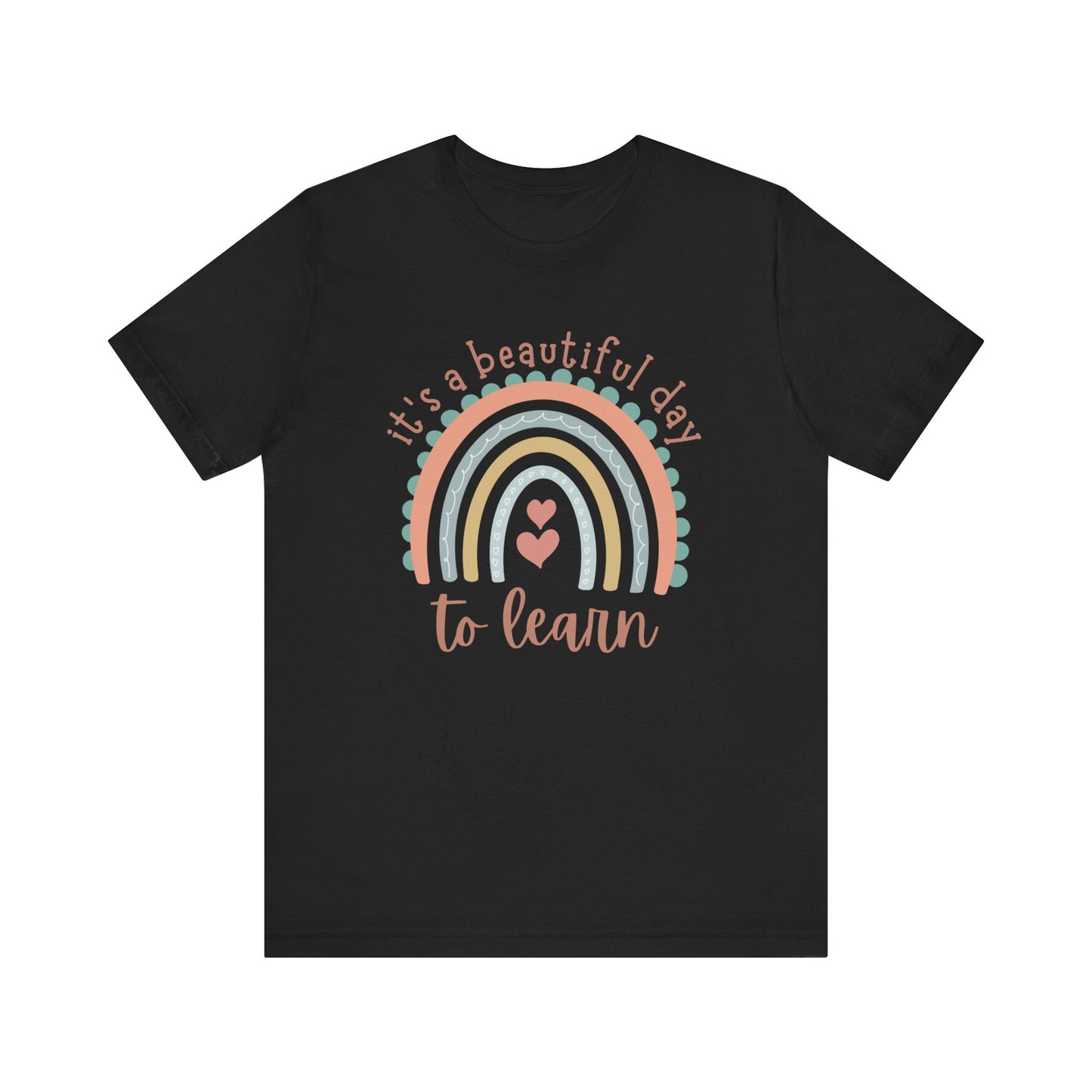 It's a Beautiful Day to Learn Tshirt - Unisex Jersey Short Sleeve Tee