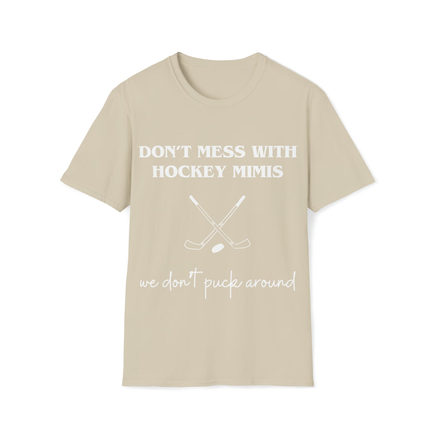 Don't Mess with Hockey Mimis - Unisex Softstyle T-Shirt