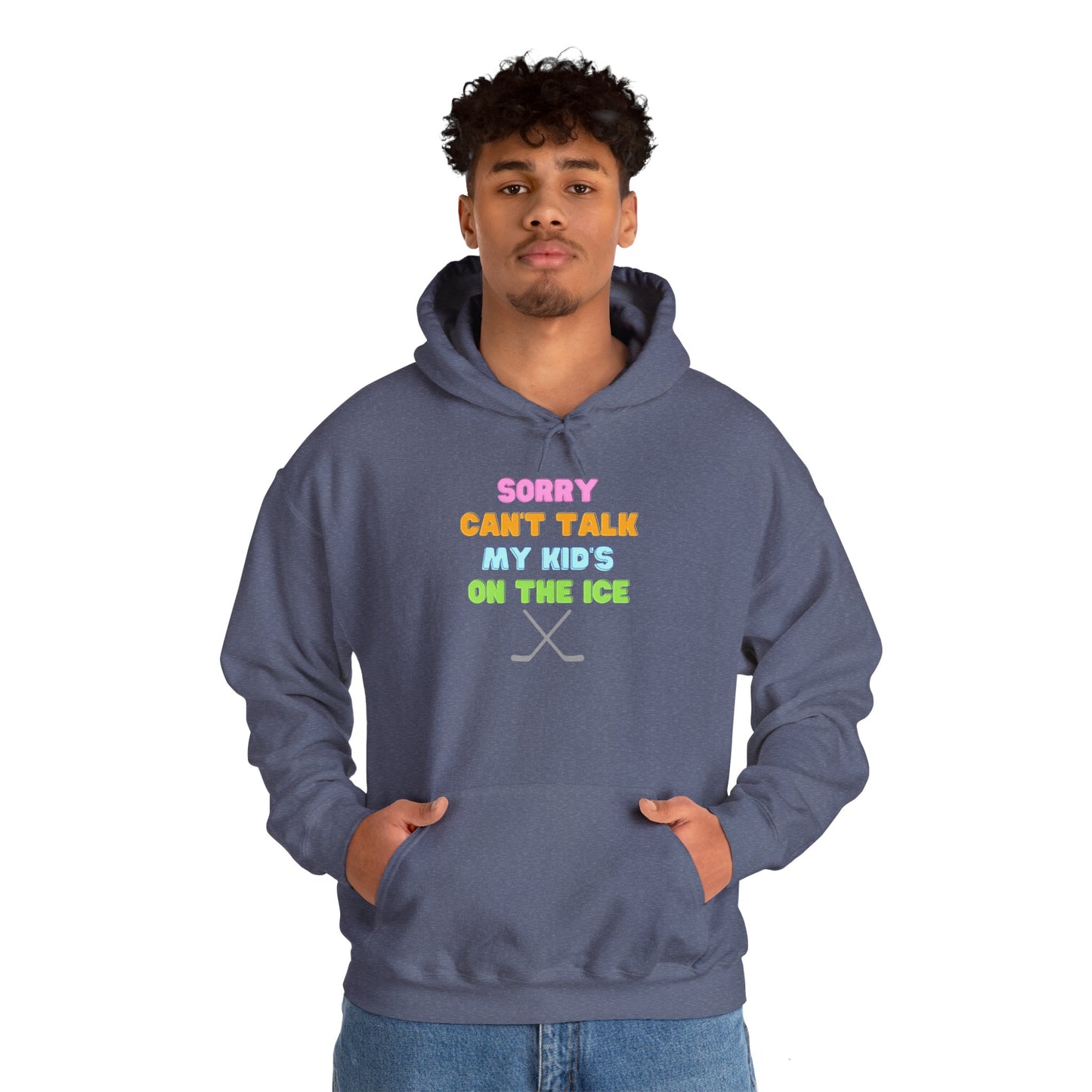 Sorry Can't Talk My Kid's On the Ice - Unisex Heavy Blend™ Hooded Sweatshirt