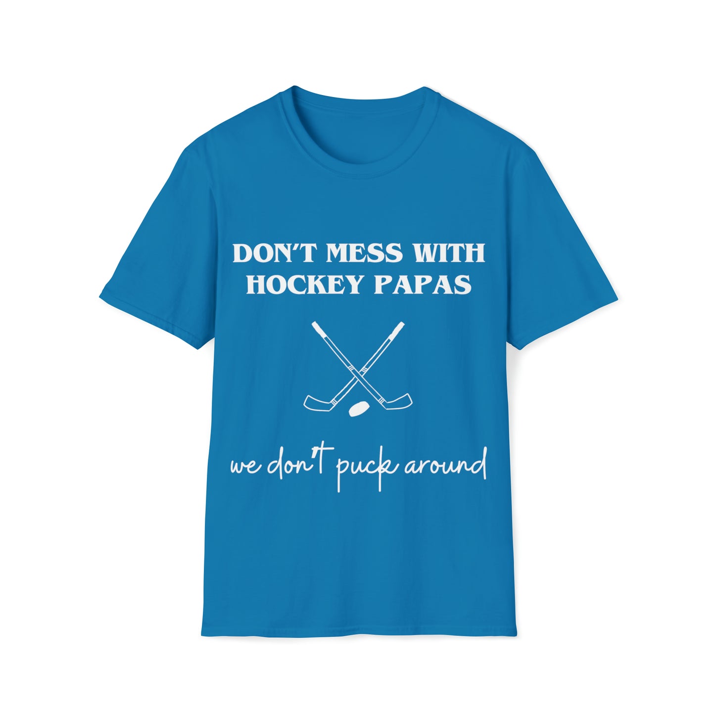 Don't Mess with Hockey Papas - Unisex Softstyle T-Shirt