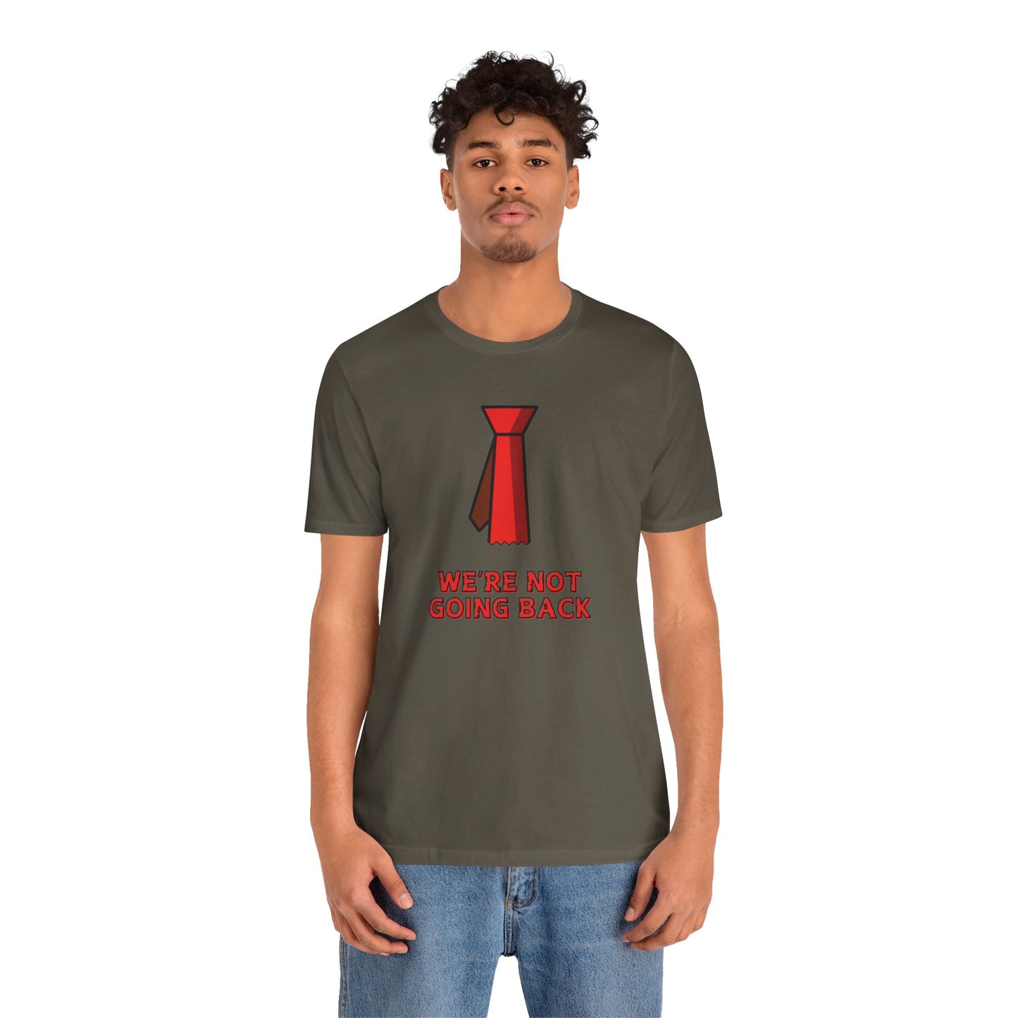 We're Not Going Back Red Tie - Unisex Jersey Short Sleeve Tee