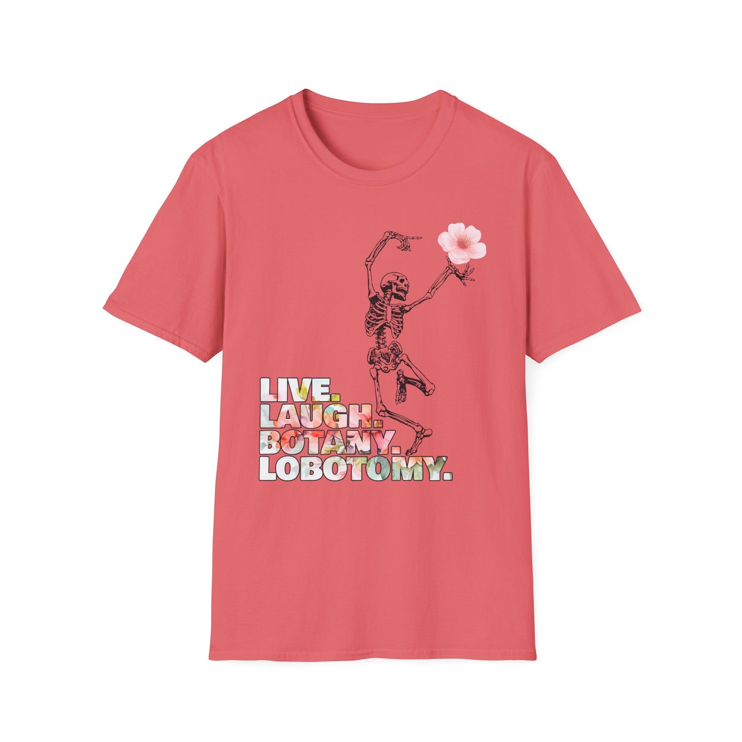 Live. Laugh. Botany. Lobotomy. - Unisex Softstyle T-Shirt