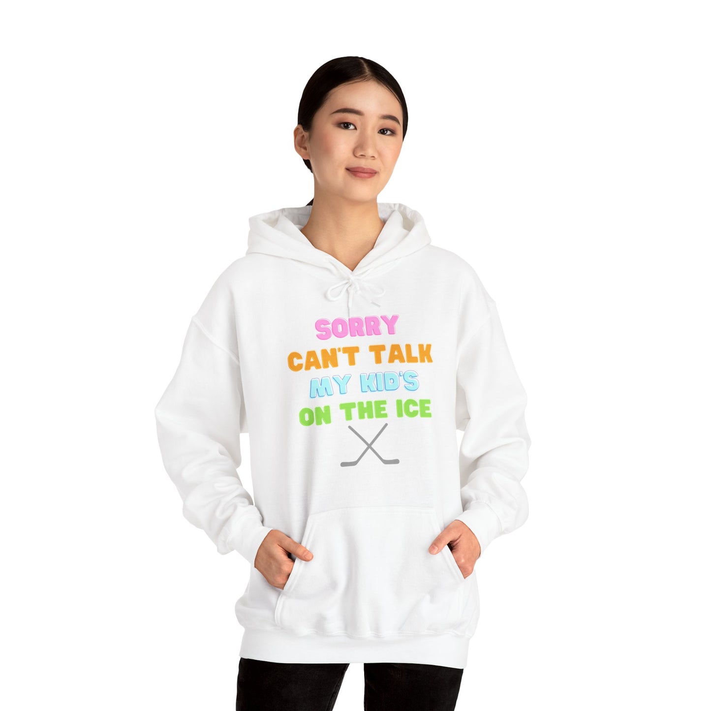 Sorry Can't Talk My Kid's On the Ice - Unisex Heavy Blend™ Hooded Sweatshirt