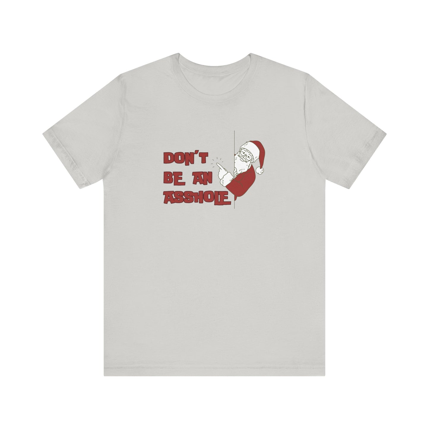 Christmas Don't be an A$$hole - Unisex Jersey Short Sleeve Tee