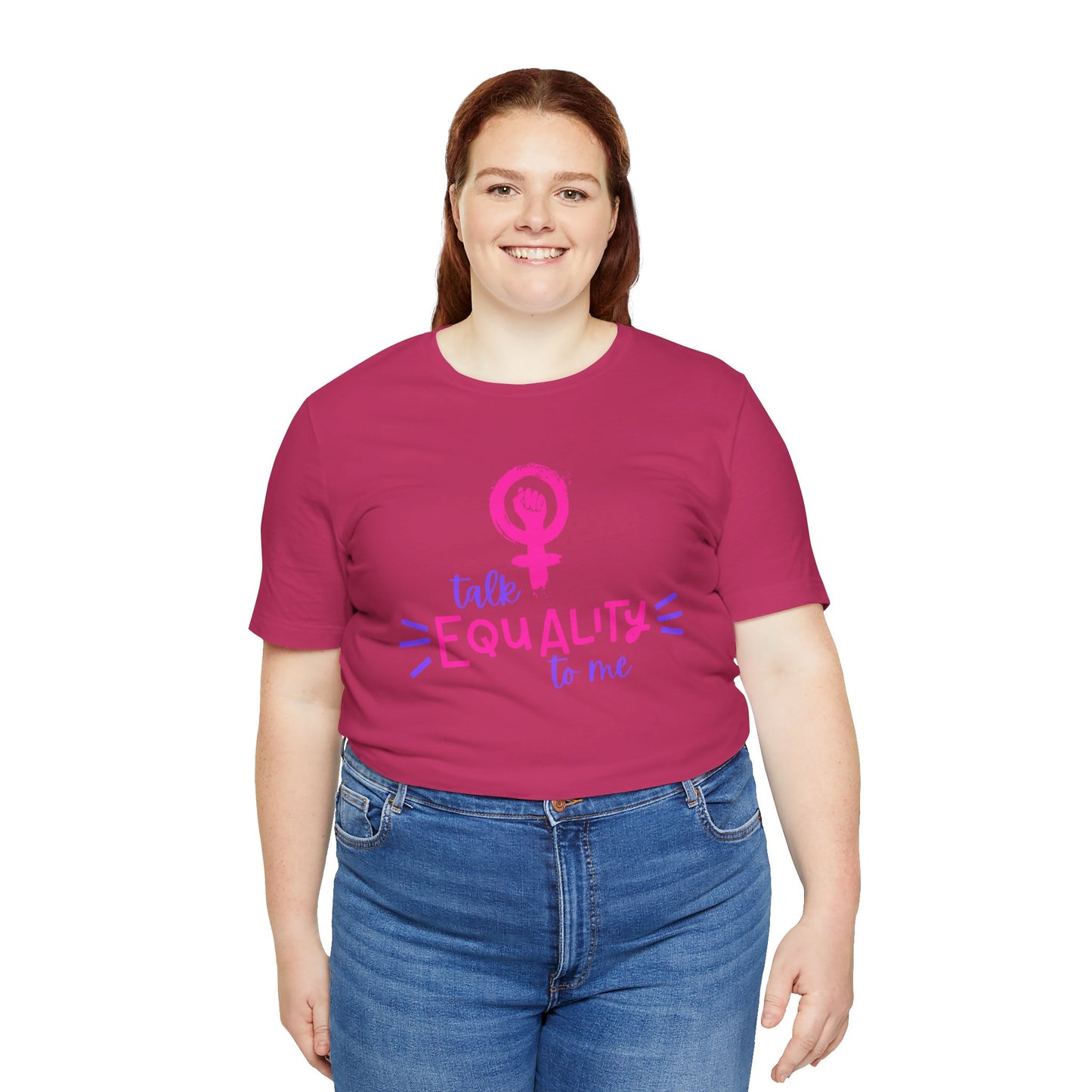 Talk Equality to Me - Bella + Canvas Unisex Jersey Short Sleeve Tee