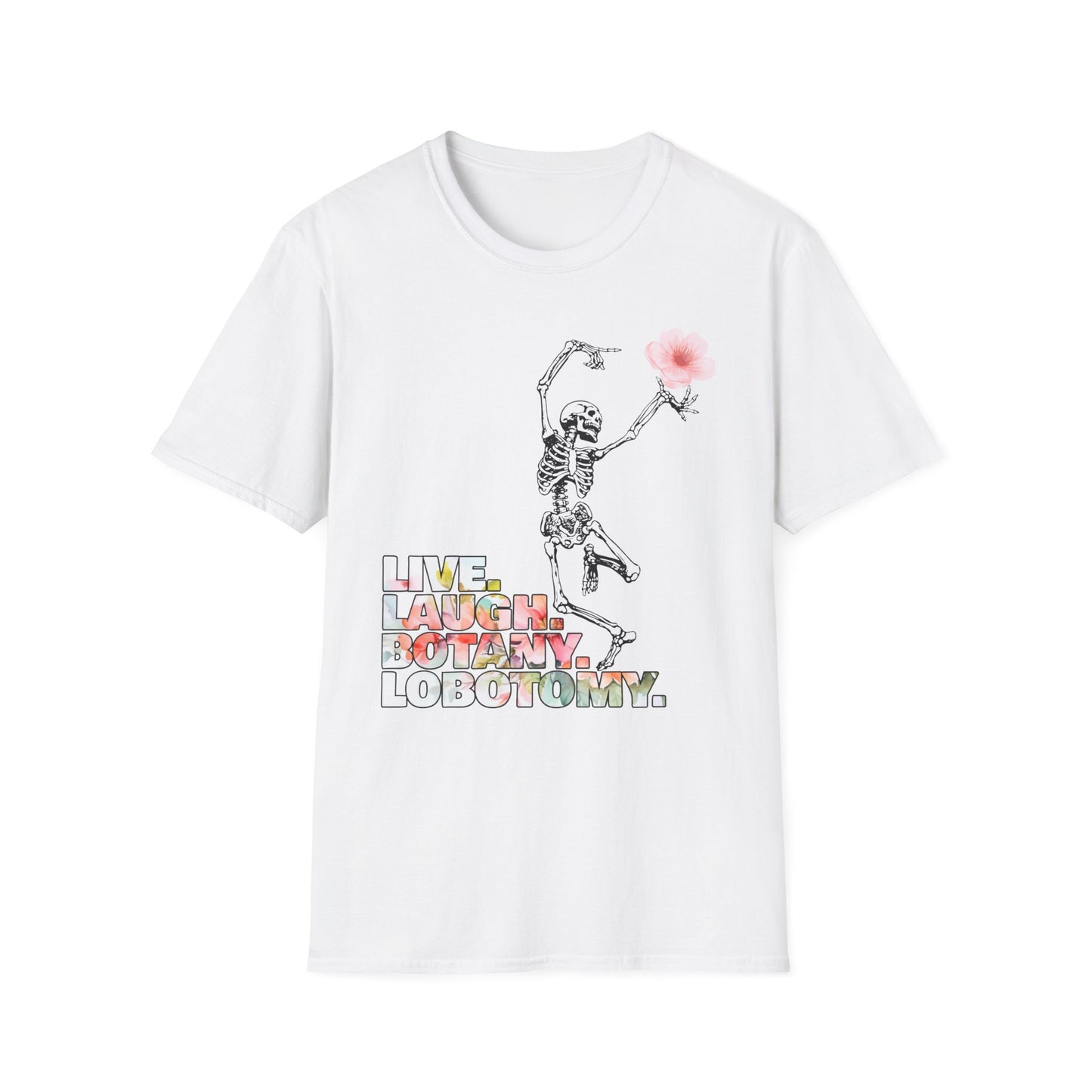 Live. Laugh. Botany. Lobotomy. - Unisex Softstyle T-Shirt