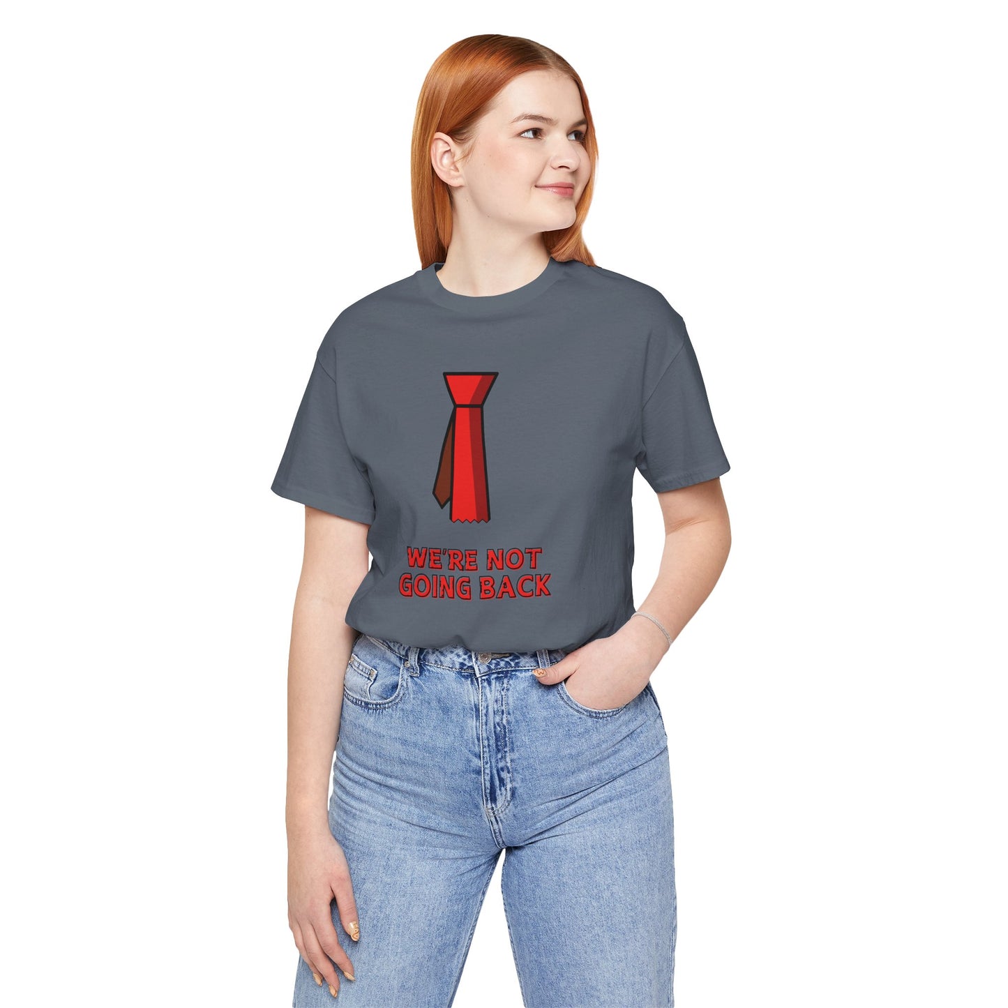 We're Not Going Back Red Tie - Unisex Jersey Short Sleeve Tee