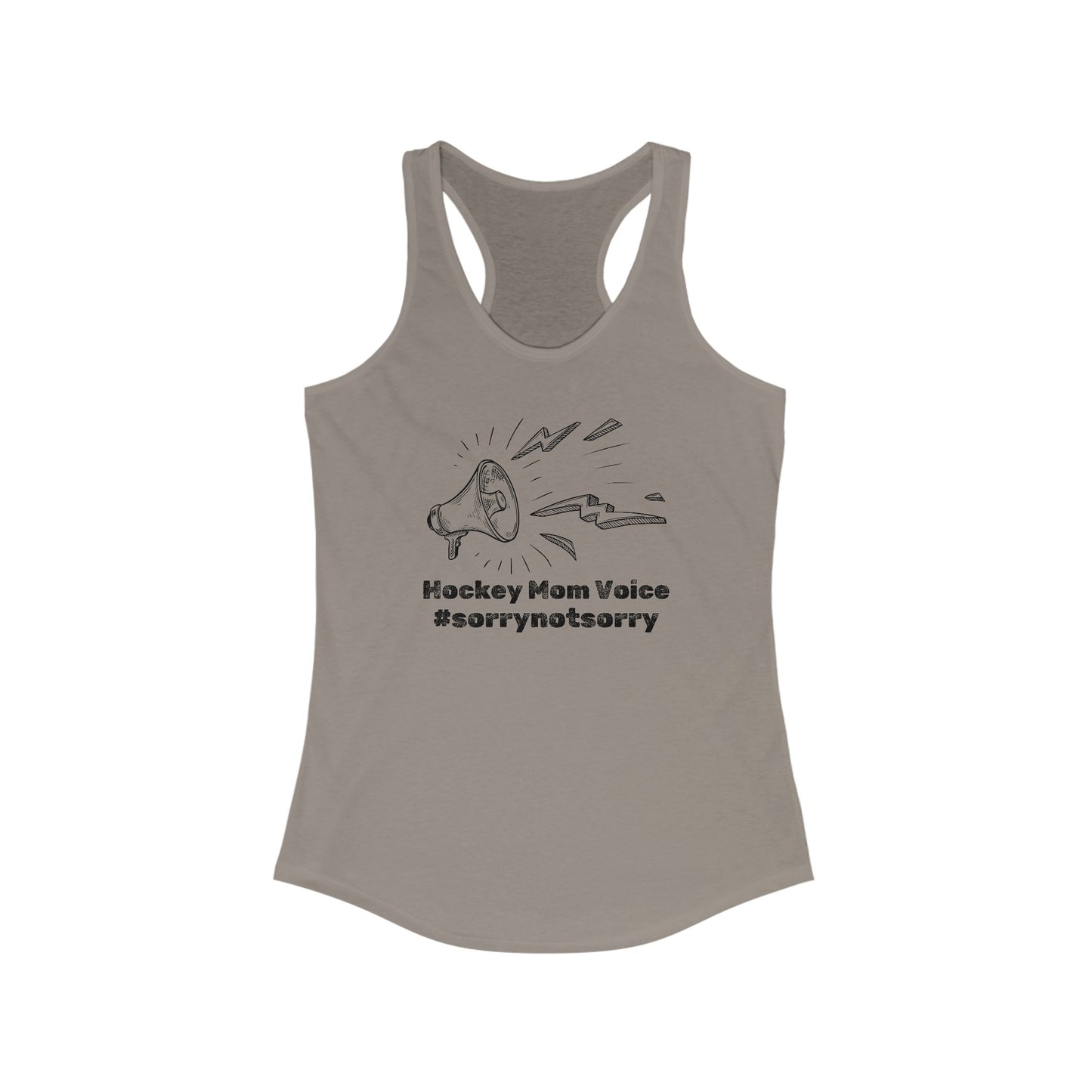 Hockey Mom Voice #sorrynotsorry - Women's Ideal Racerback Tank