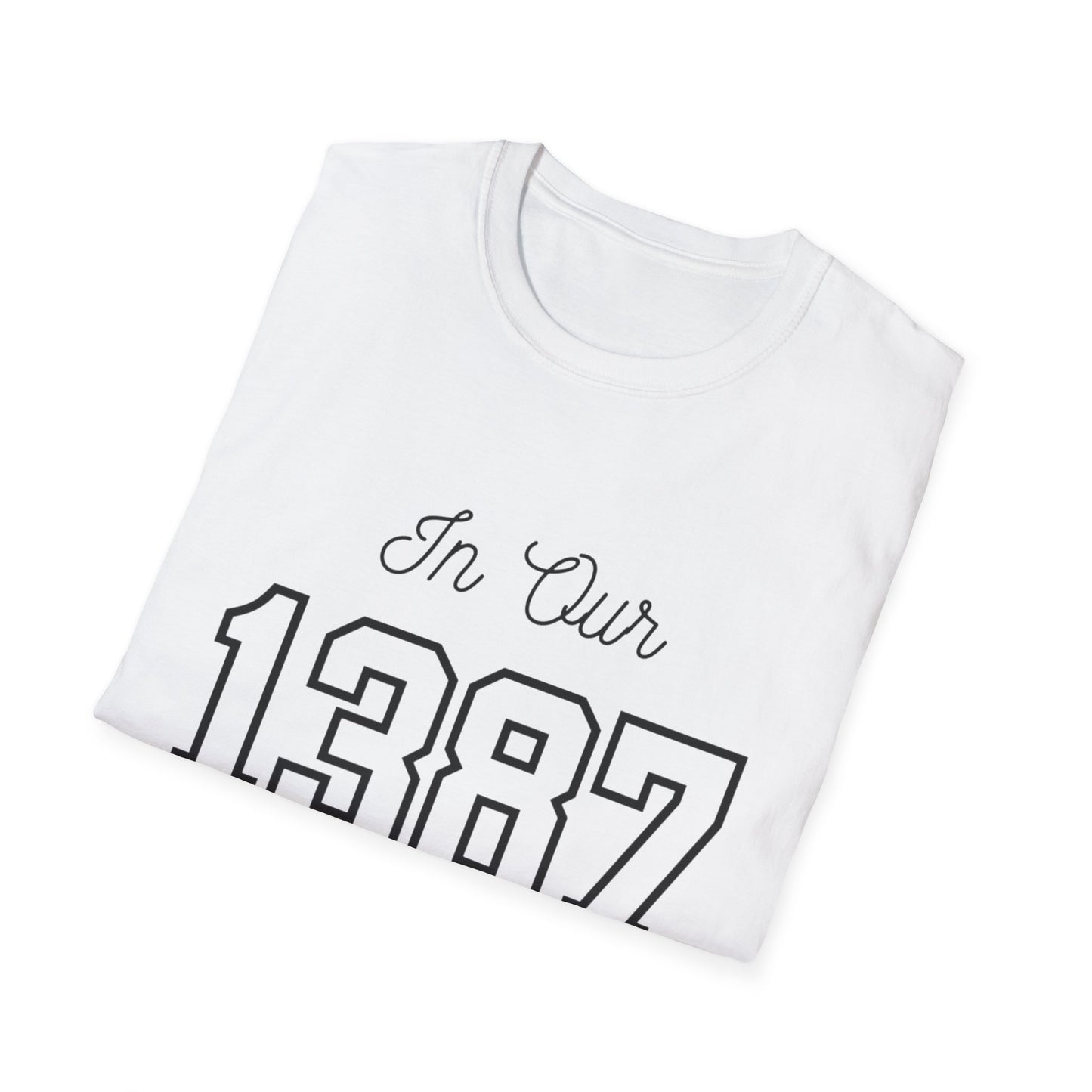 In Our Love Era *1387* TShirt - Unisex Softstyle T-Shirt