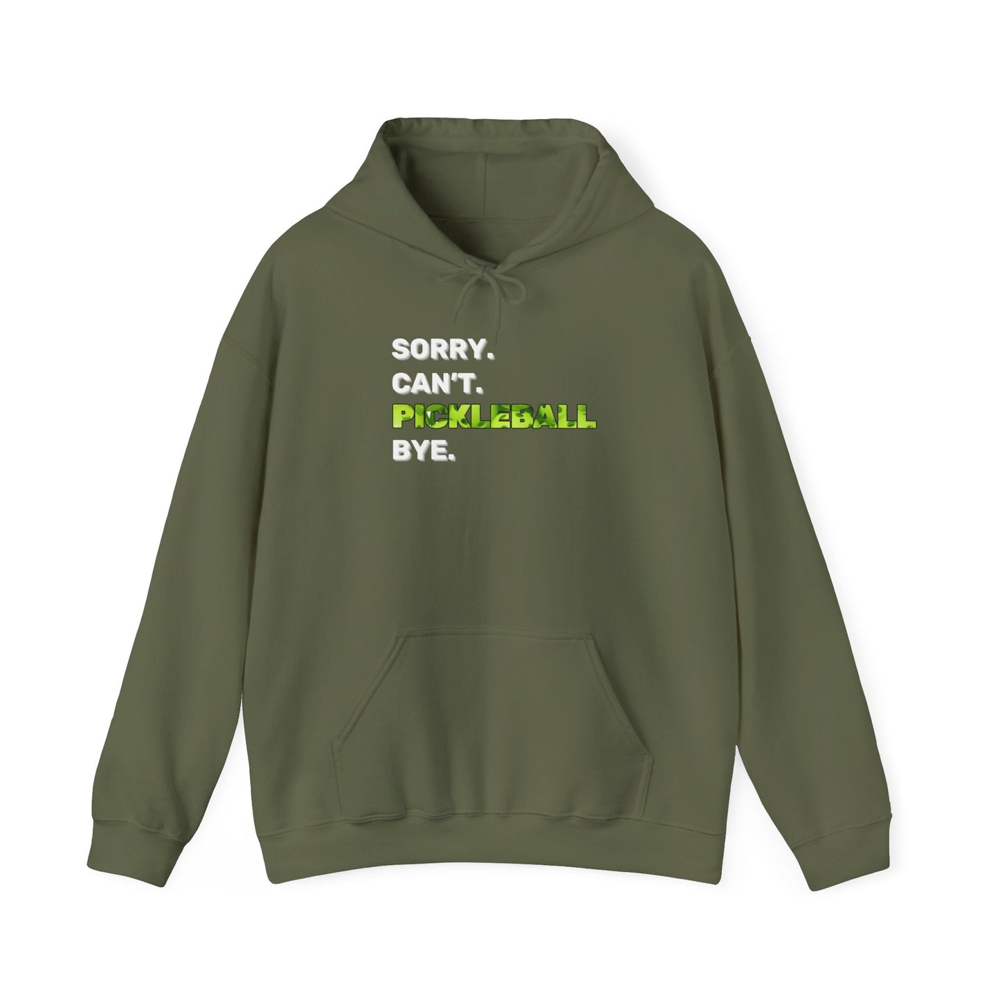 Sorry. Can't. Pickleball. Bye. Hoodie - Unisex Heavy Blend™ Hooded Sweatshirt