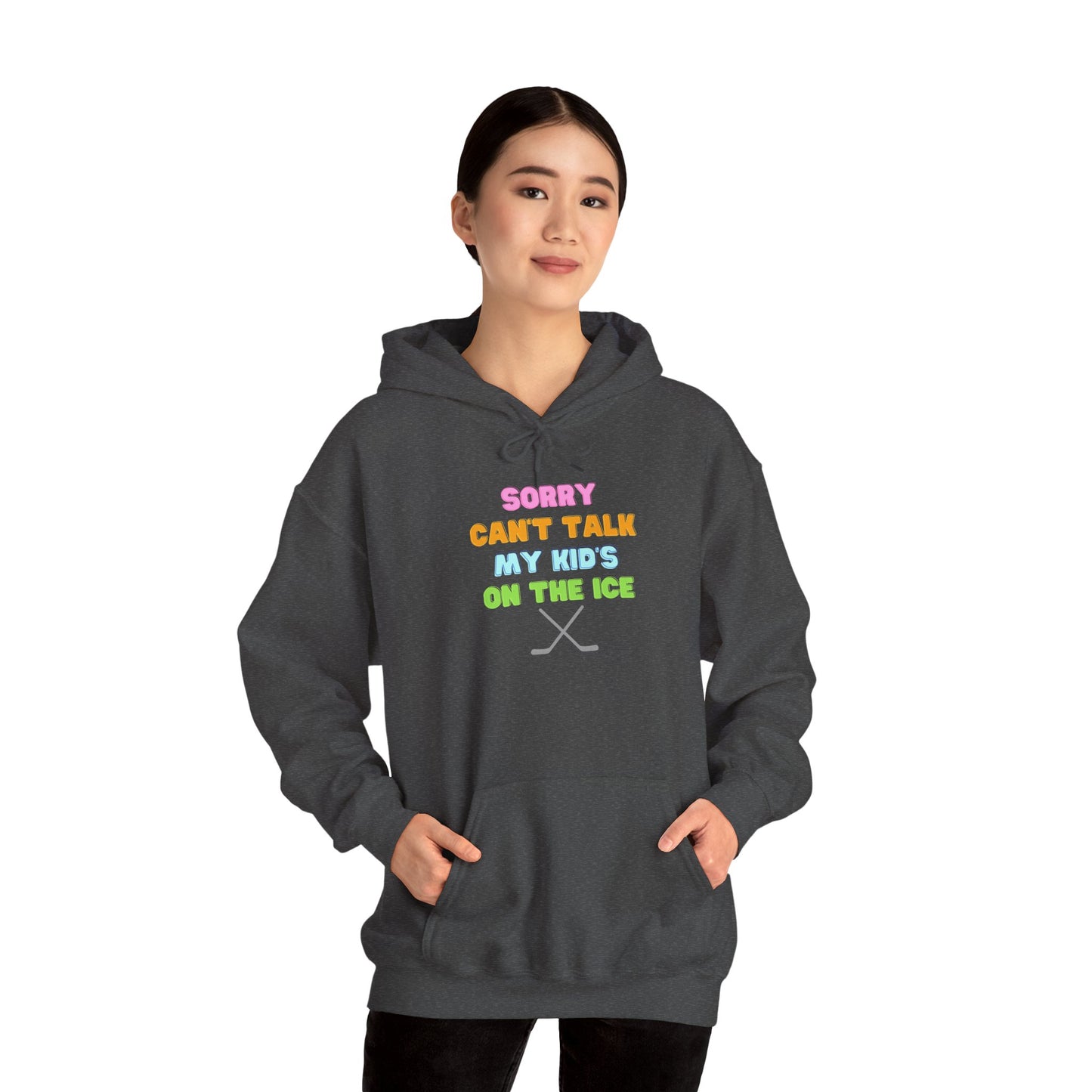 Sorry Can't Talk My Kid's On the Ice - Unisex Heavy Blend™ Hooded Sweatshirt