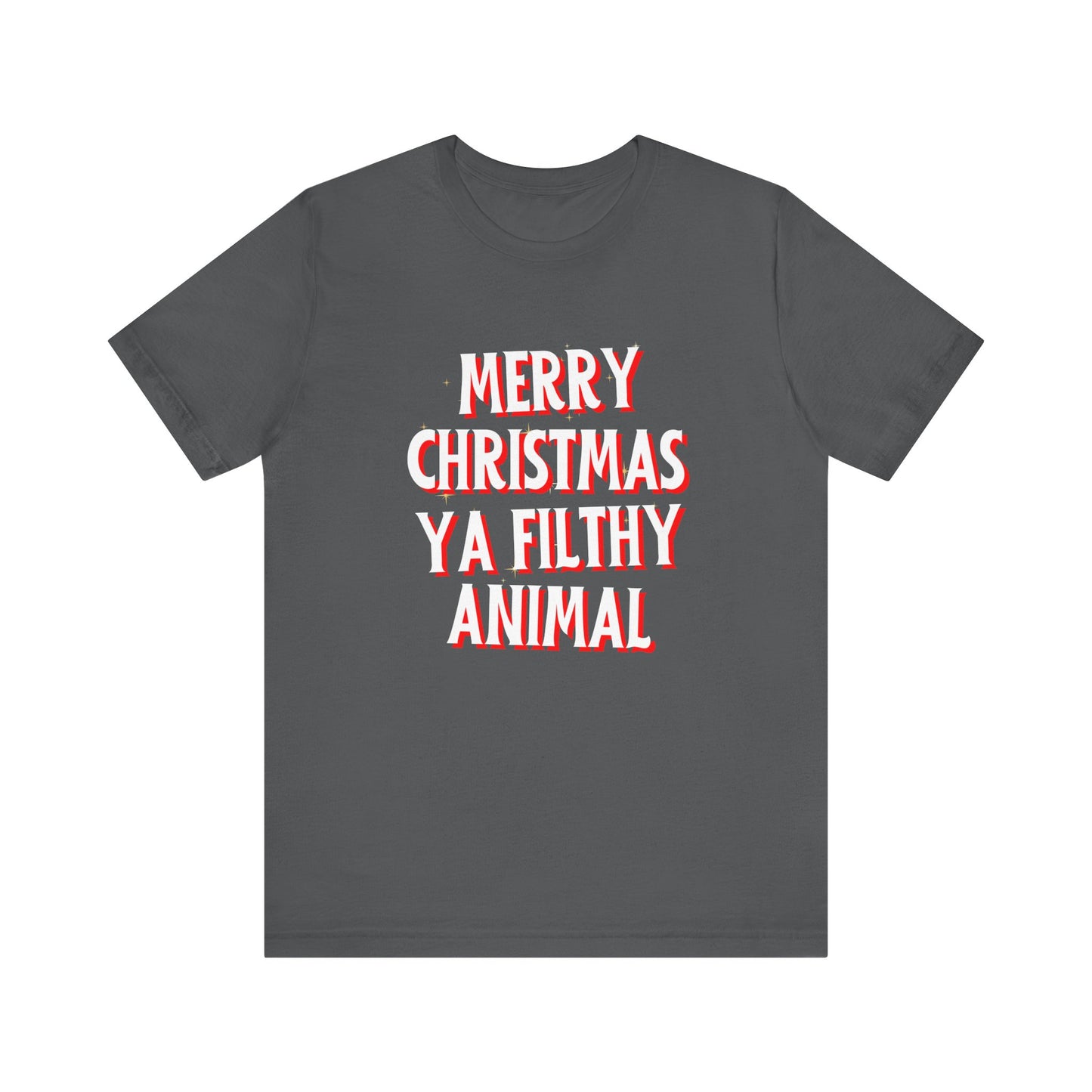 Merry Christmas Ya Filthy Animal Unisex Jersey Short Sleeve Tee