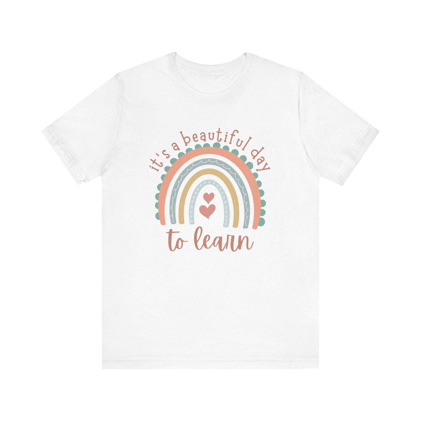 It's a Beautiful Day to Learn Tshirt - Unisex Jersey Short Sleeve Tee