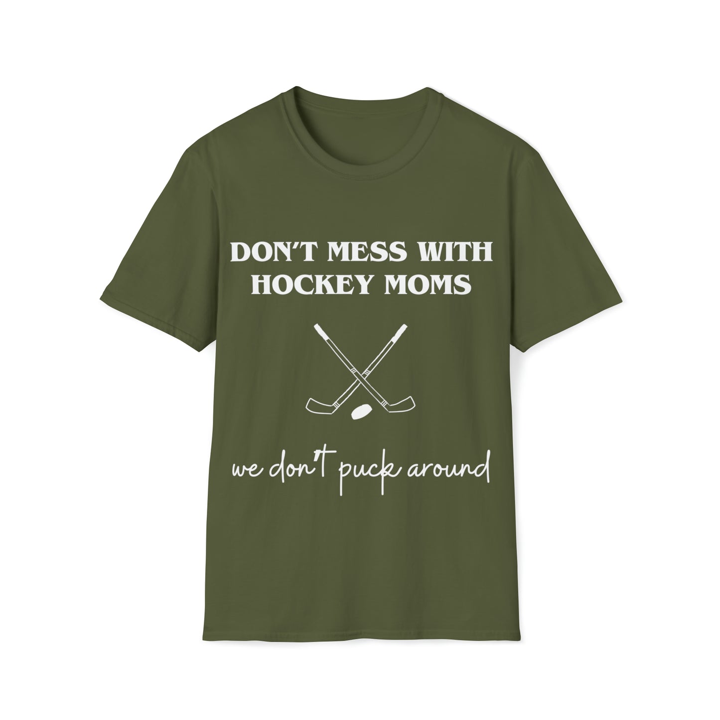 Don't Mess with Hockey Moms - Unisex Softstyle T-Shirt