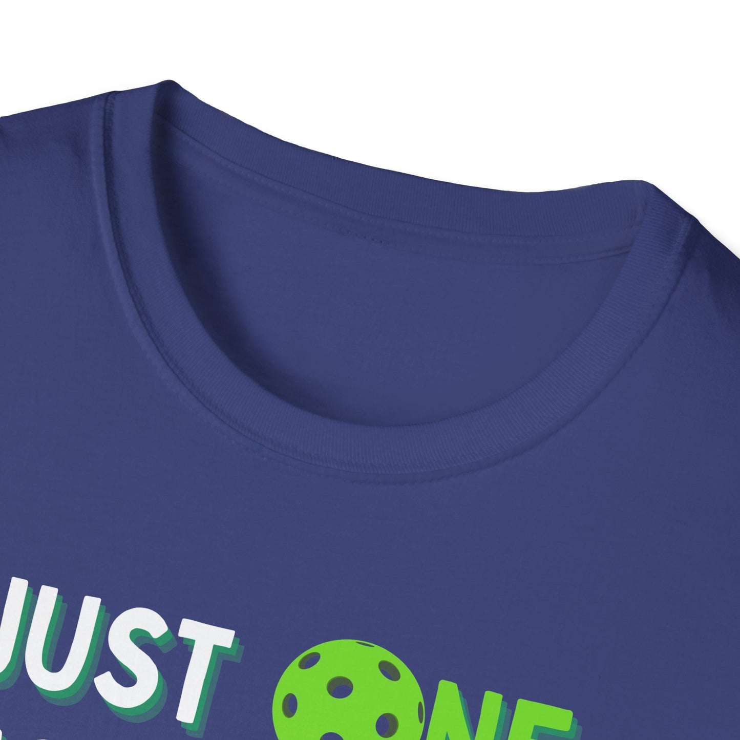 Just One More Game Pickleball - Unisex Softstyle T-Shirt