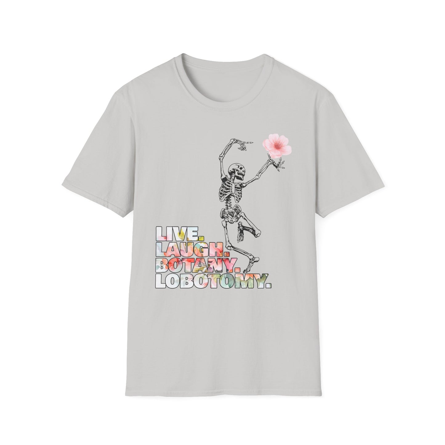 Live. Laugh. Botany. Lobotomy. - Unisex Softstyle T-Shirt