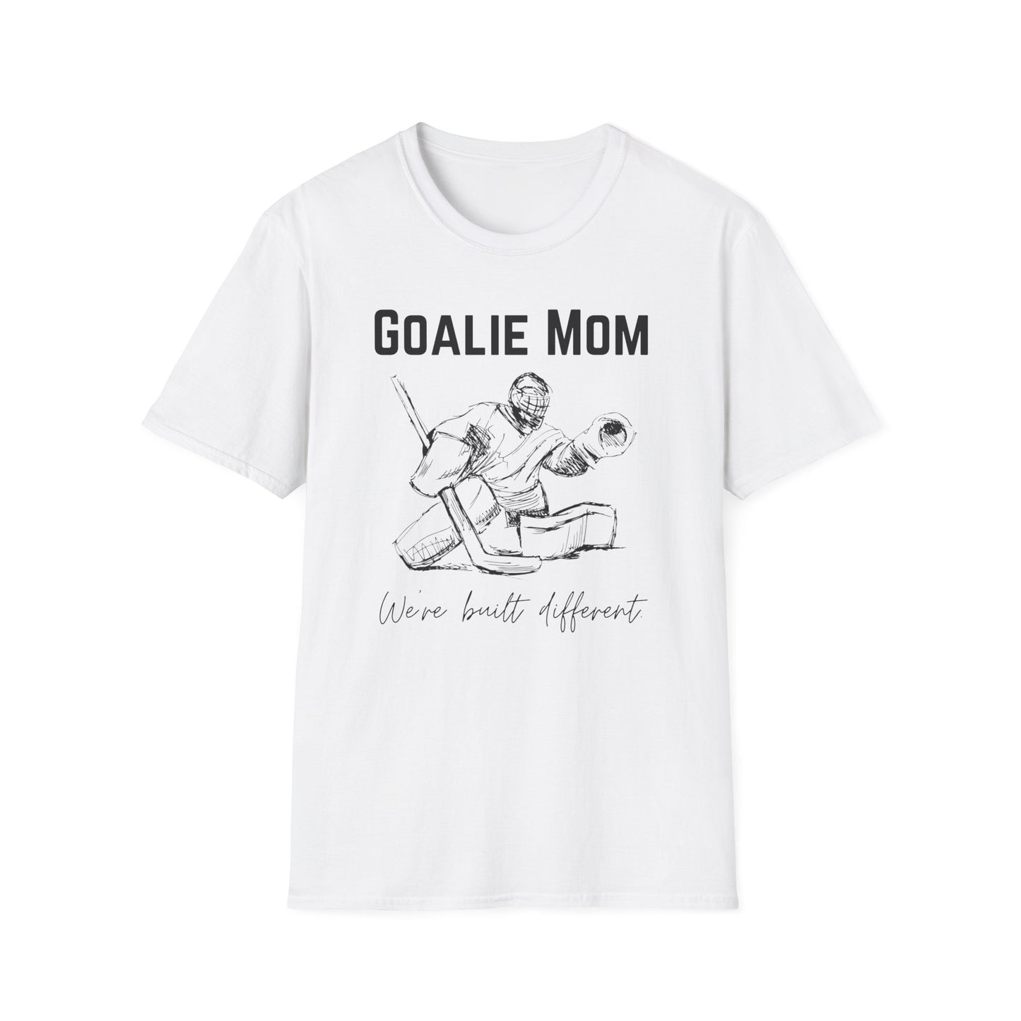 Goalie Mom. We're Built Different - Unisex Softstyle T-Shirt