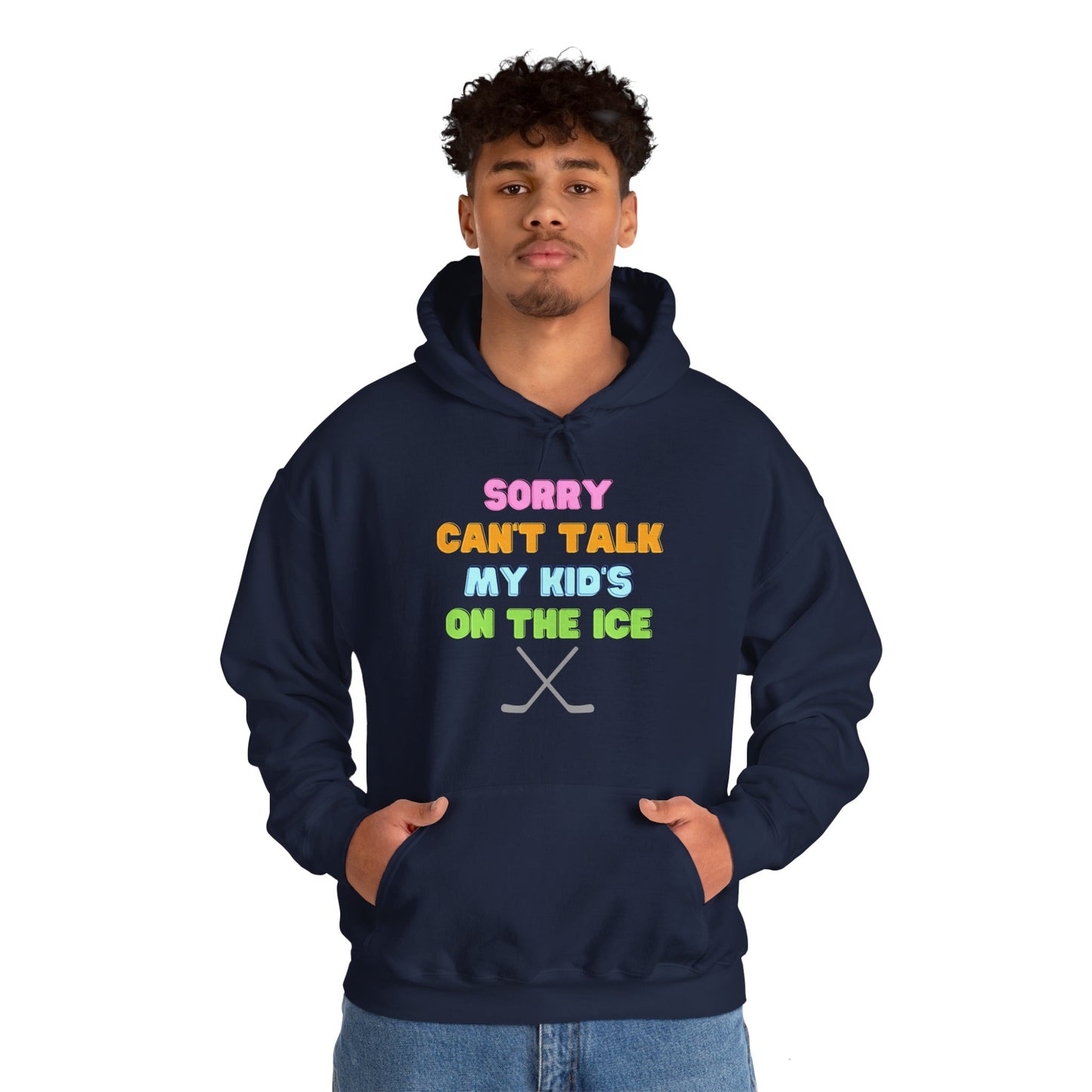 Sorry Can't Talk My Kid's On the Ice - Unisex Heavy Blend™ Hooded Sweatshirt