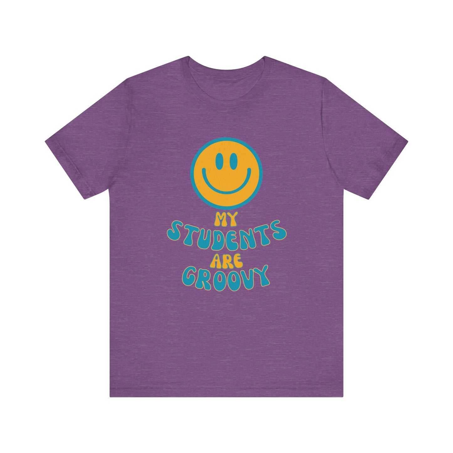 My Students are Groovy Tshirt - Unisex Jersey Short Sleeve Tee