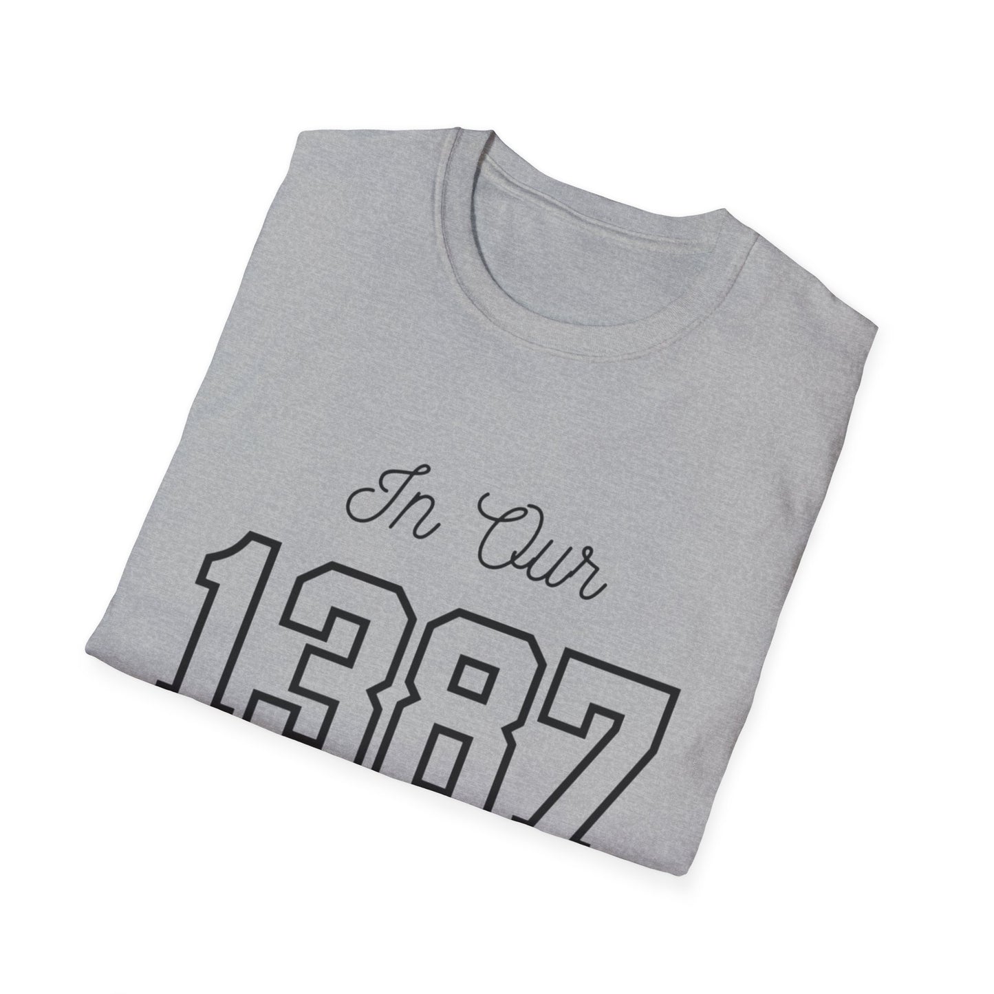 In Our Love Era *1387* TShirt - Unisex Softstyle T-Shirt