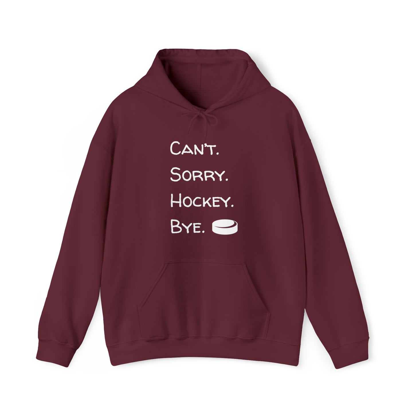 Can't. Sorry. Hockey. Bye. Hoodie - Unisex Heavy Blend™ Hooded Sweatshirt