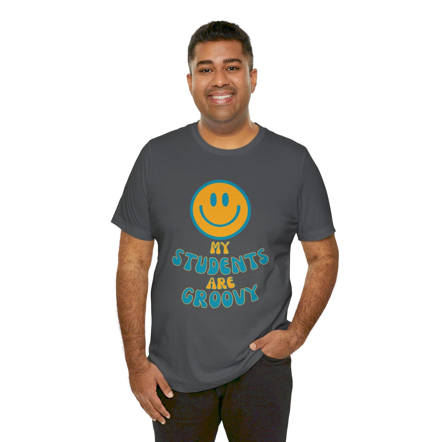 My Students are Groovy Tshirt - Unisex Jersey Short Sleeve Tee