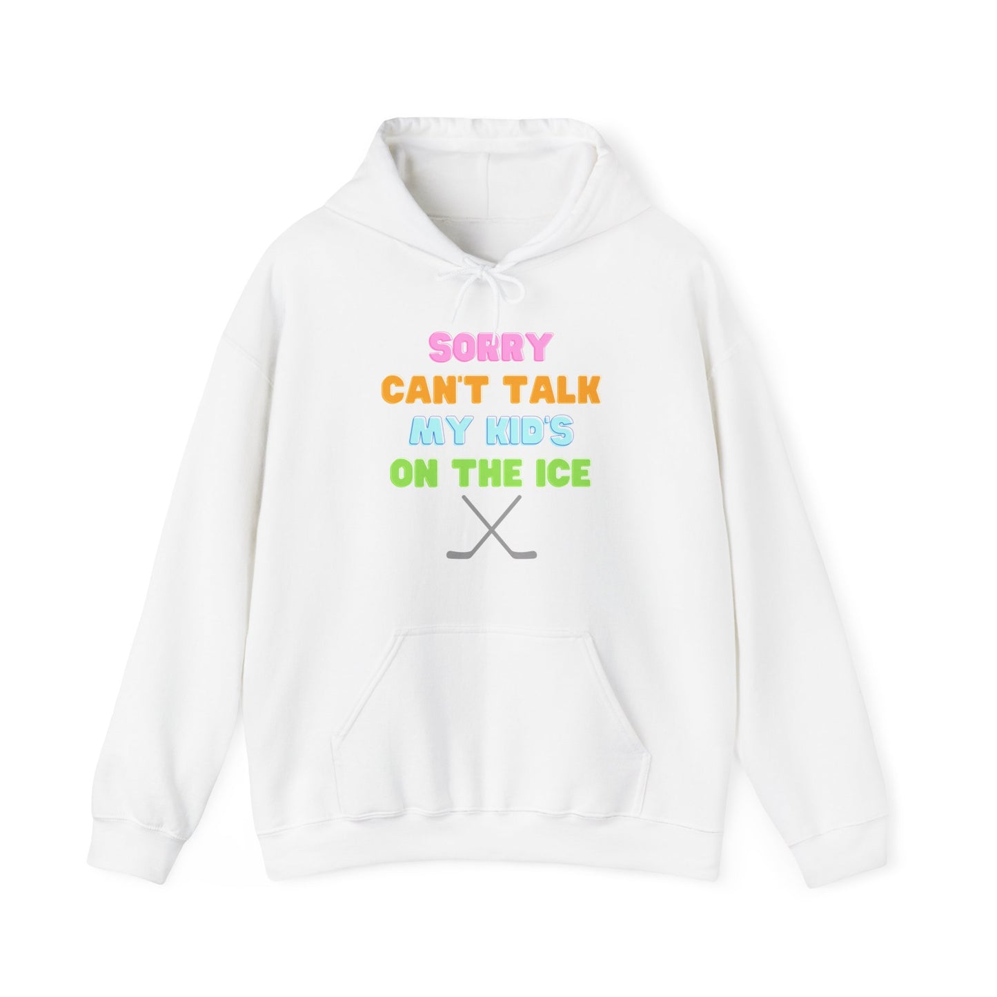 Sorry Can't Talk My Kid's On the Ice - Unisex Heavy Blend™ Hooded Sweatshirt