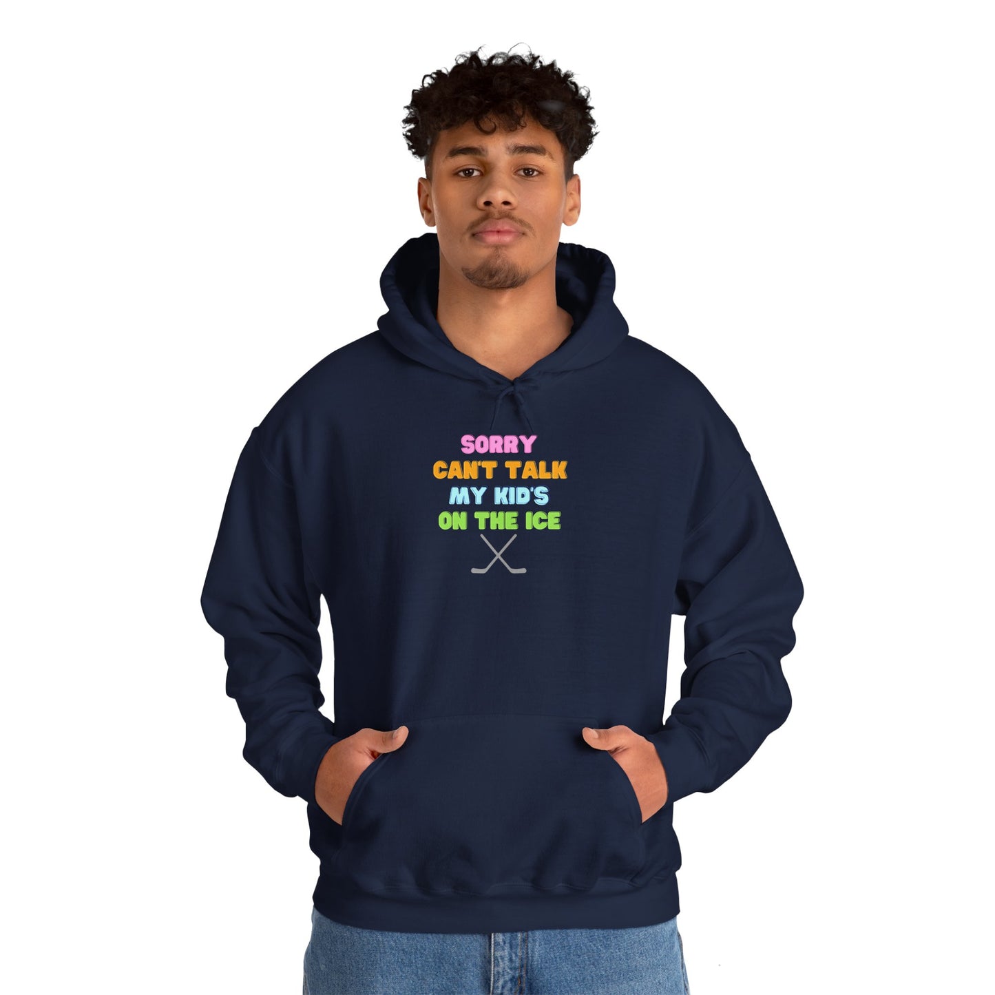 Sorry Can't Talk My Kid's On the Ice - Unisex Heavy Blend™ Hooded Sweatshirt