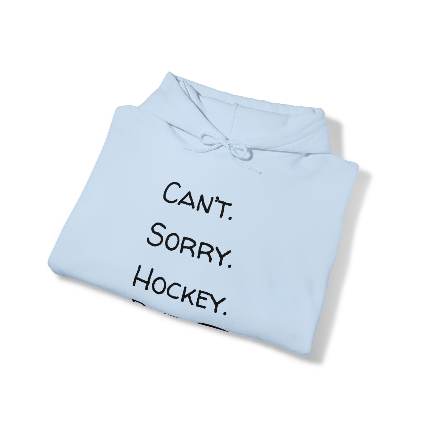 Can't. Sorry. Hockey. Bye. Hoodie - Unisex Heavy Blend™ Hooded Sweatshirt