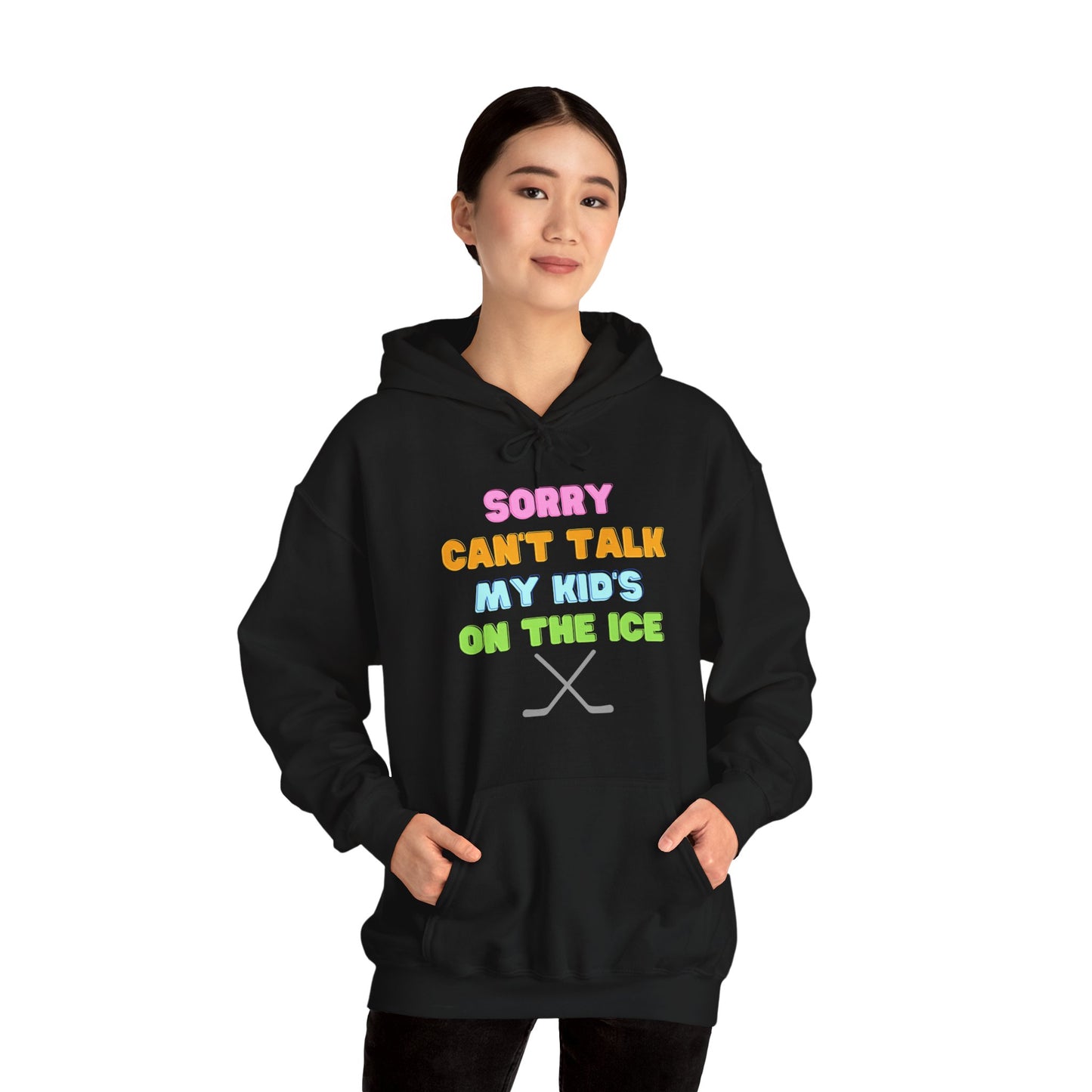 Sorry Can't Talk My Kid's On the Ice - Unisex Heavy Blend™ Hooded Sweatshirt